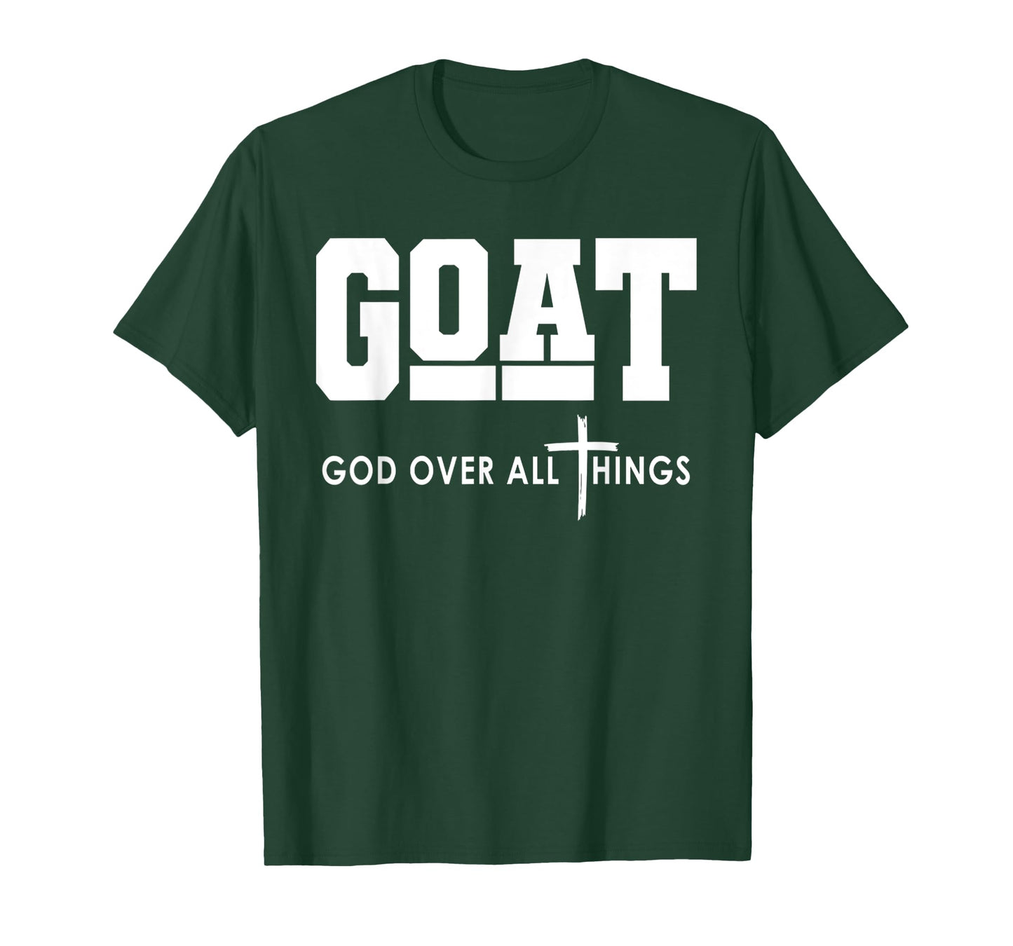 Goat God Over All Things Funny Jesus Christian T-Shirt