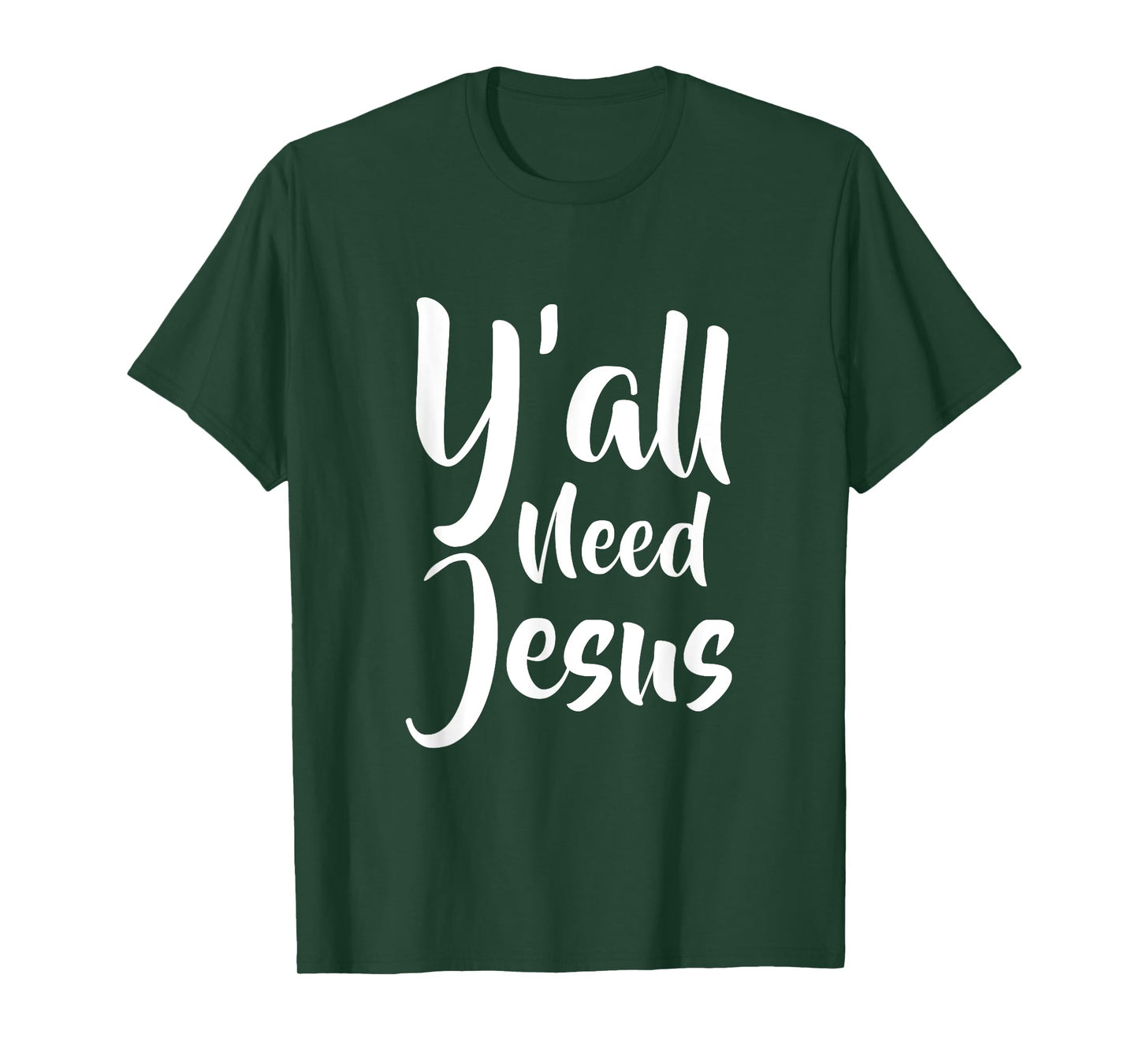 Funny Y'all need jesus T Shirt
