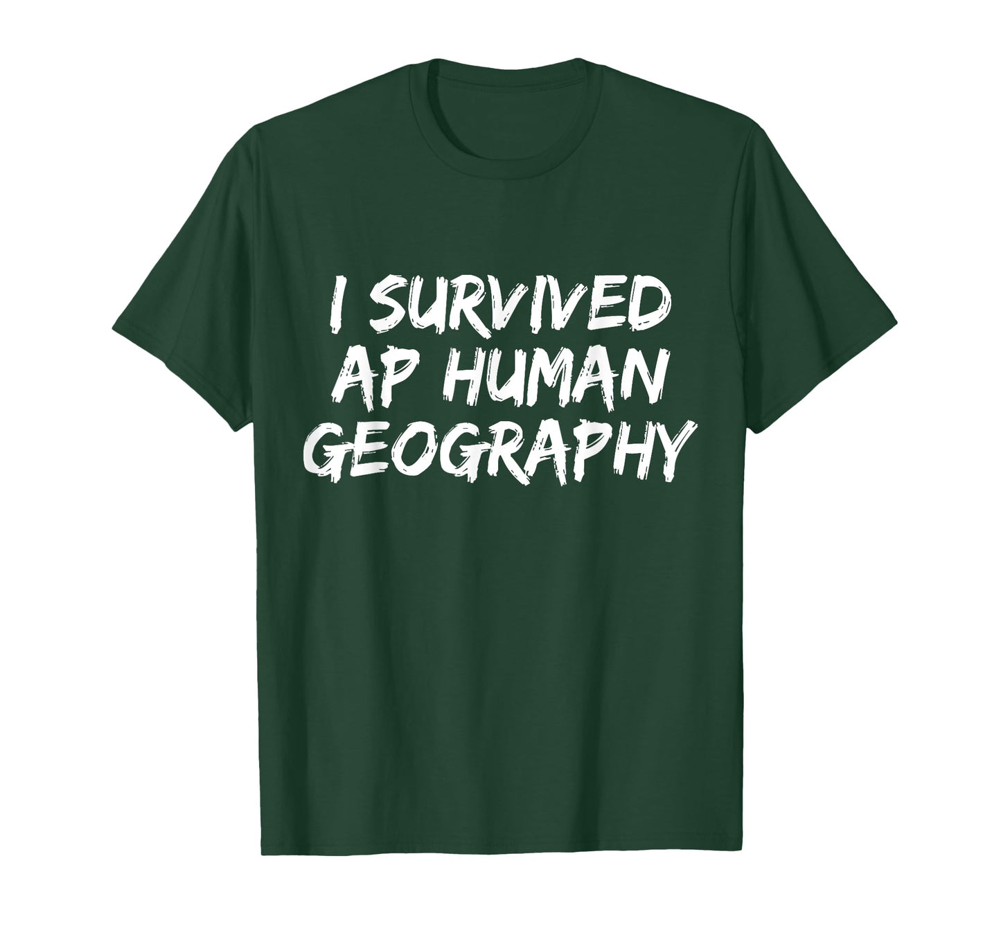 I Survived AP Human Geography Funny AP Examination Quote T-Shirt
