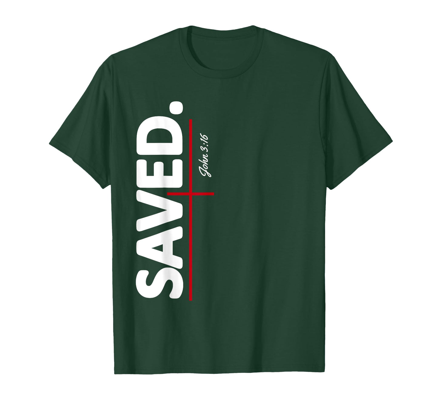 He Saved Me John 3 16 Bible Verse Religious T-Shirt