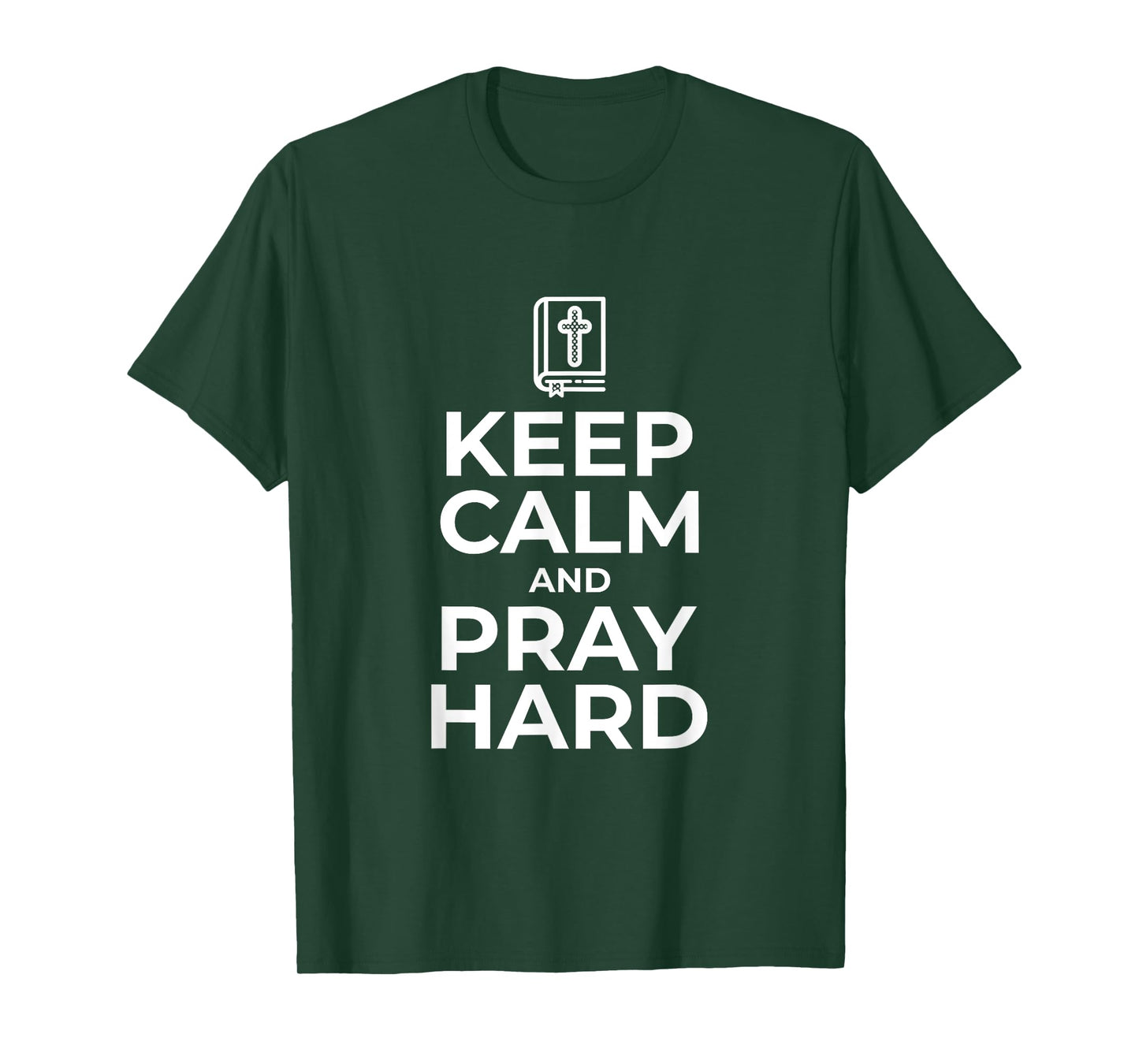 Keep Calm and Pray Hard Religious Tshirt for Christian Gifts T-Shirt