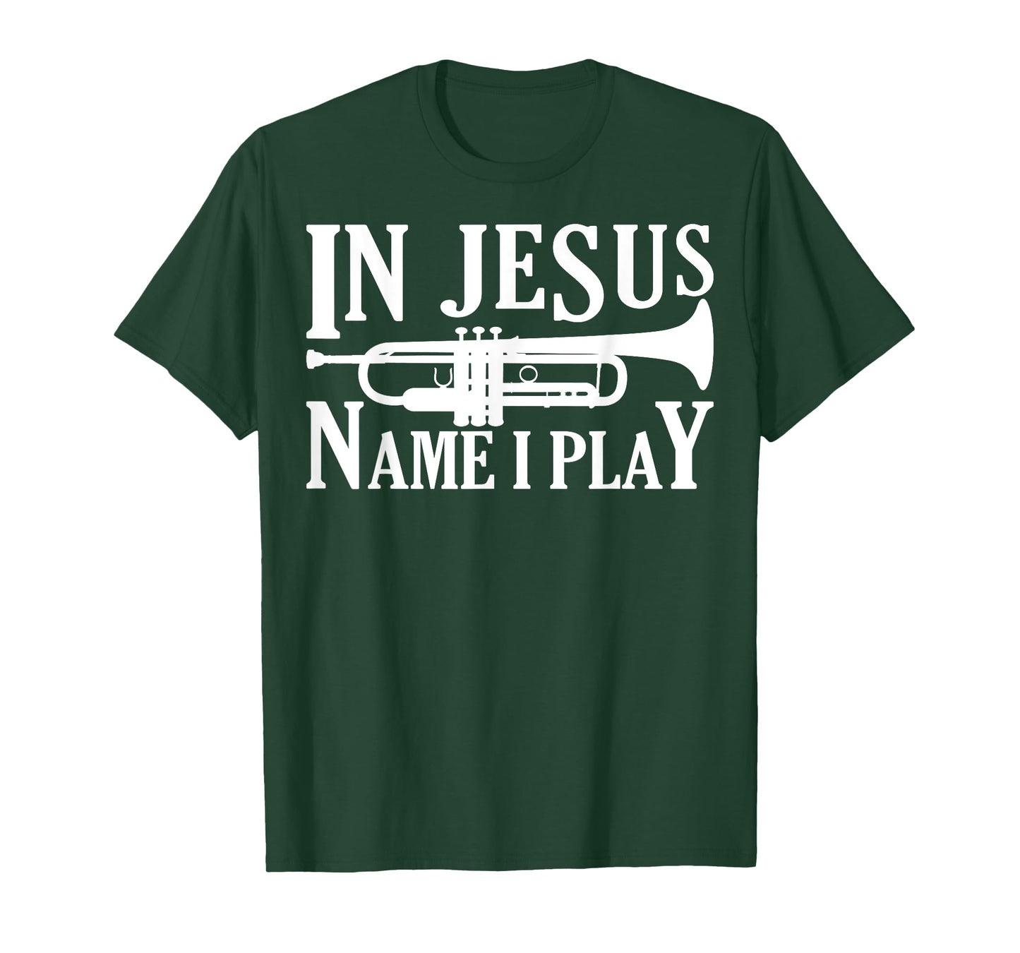 Marching Band Trumpet In Jesus Name I Play Funny T-Shirt