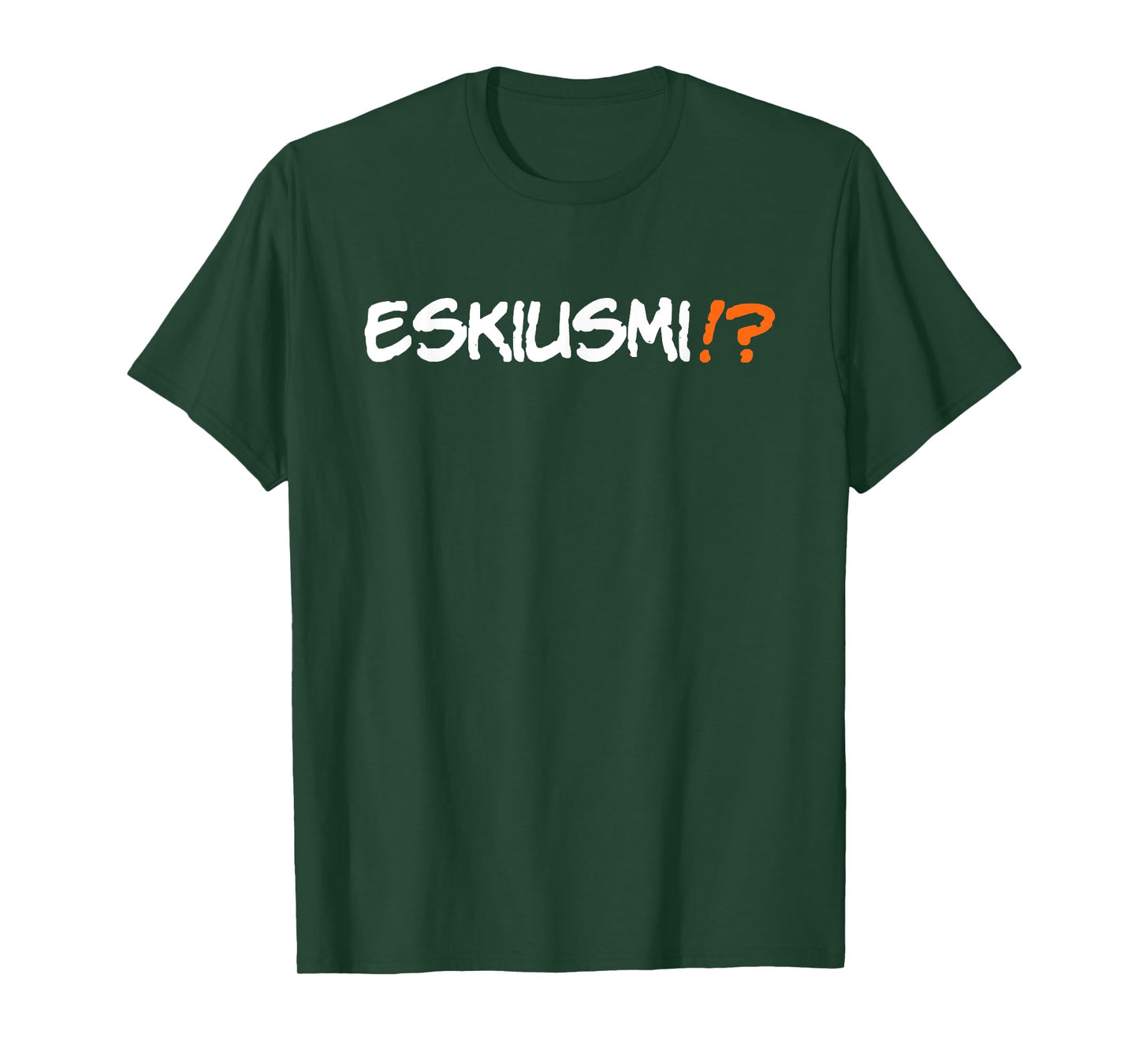 Eskiusmi Funny Spanglish Speaking Saying Phrase T-Shirt