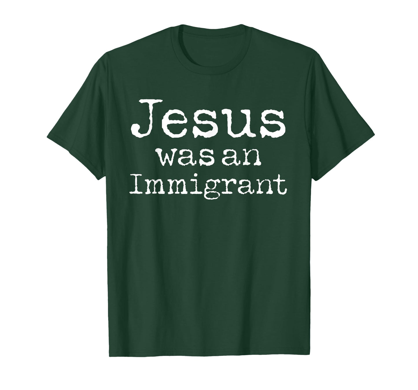 Jesus Was An Immigrant Catholic Christian Immigrants Immigra T-Shirt
