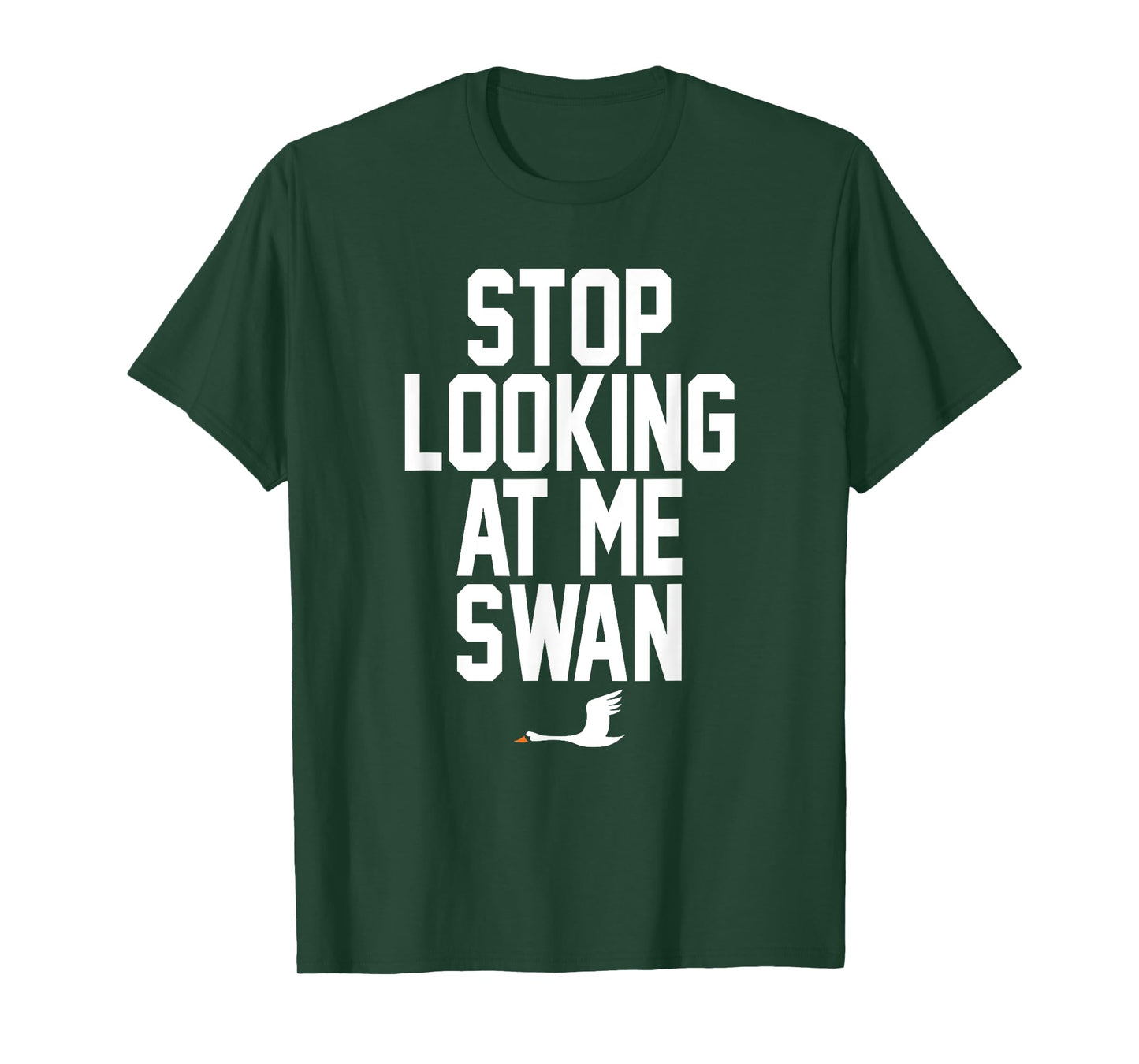 Stop Looking At Me Swan T-Shirt