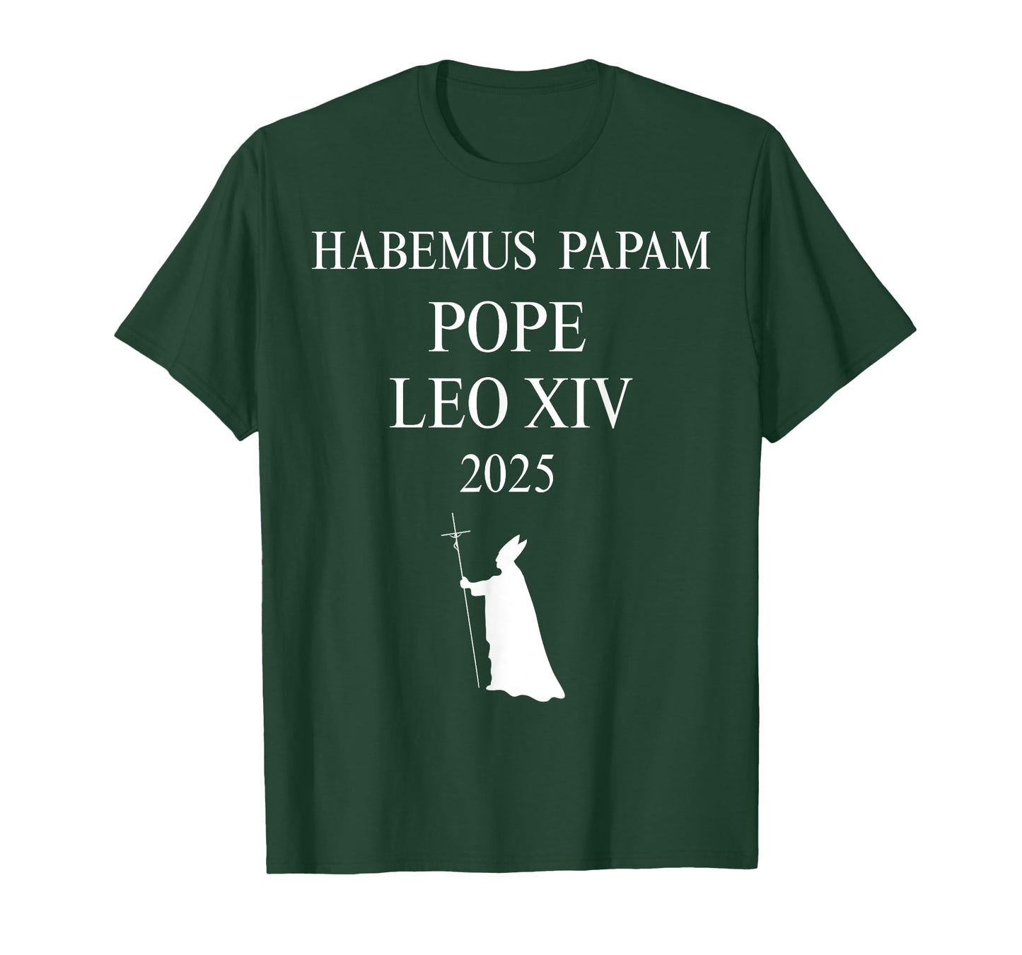 We Have a Pope: Habemus Papam 2025 God Bless Pope Leo XIV T-Shirt