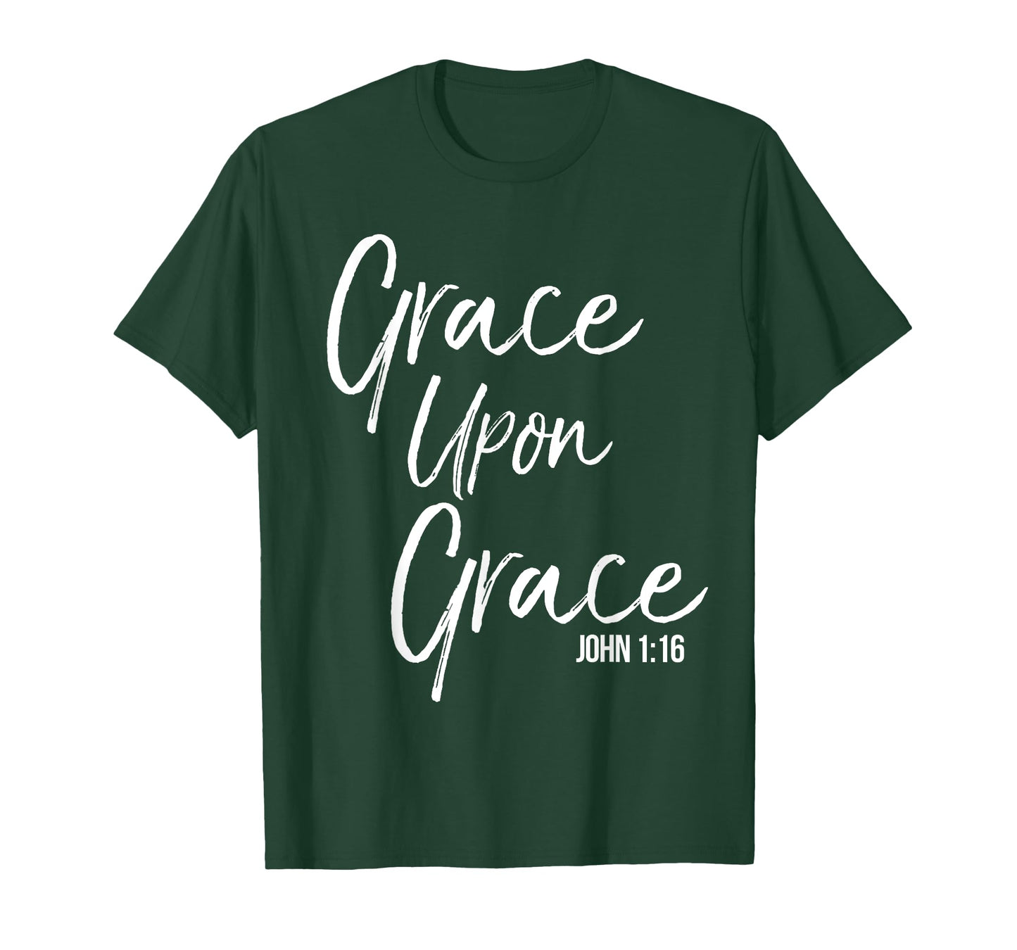 Grace Upon Grace Shirt John 1:16 Cool Bold Christian Tee T-Shirt