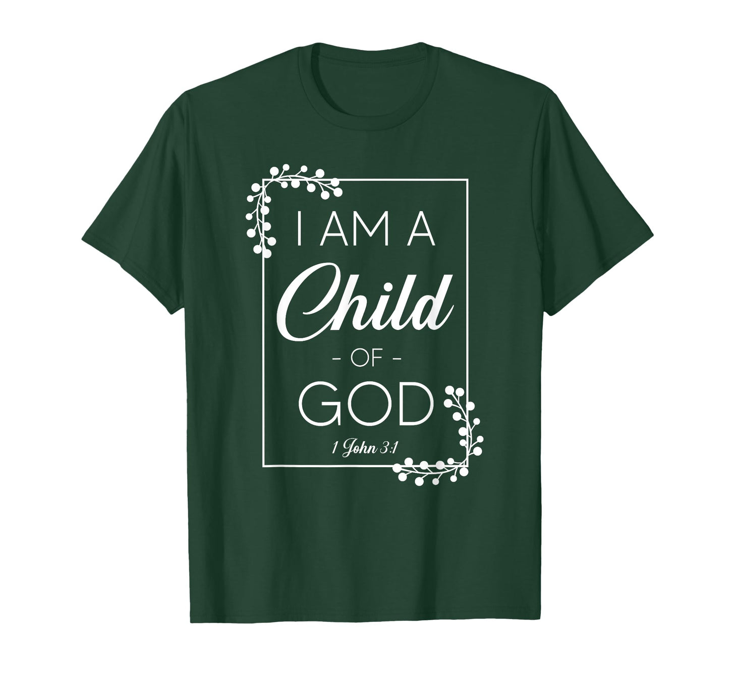 Christian Bible Verse I Am A Child Of God 1 John 3:1 T-Shirt