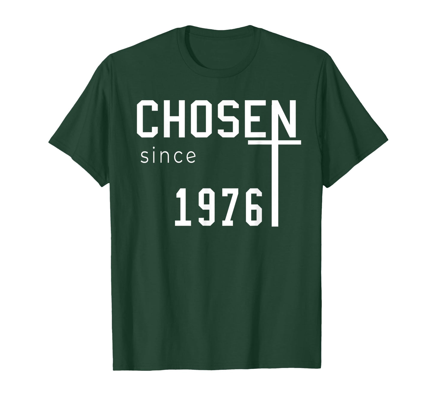 Funny Chosen Since 1976 Cross Jesus Inspirational Quotes T-Shirt