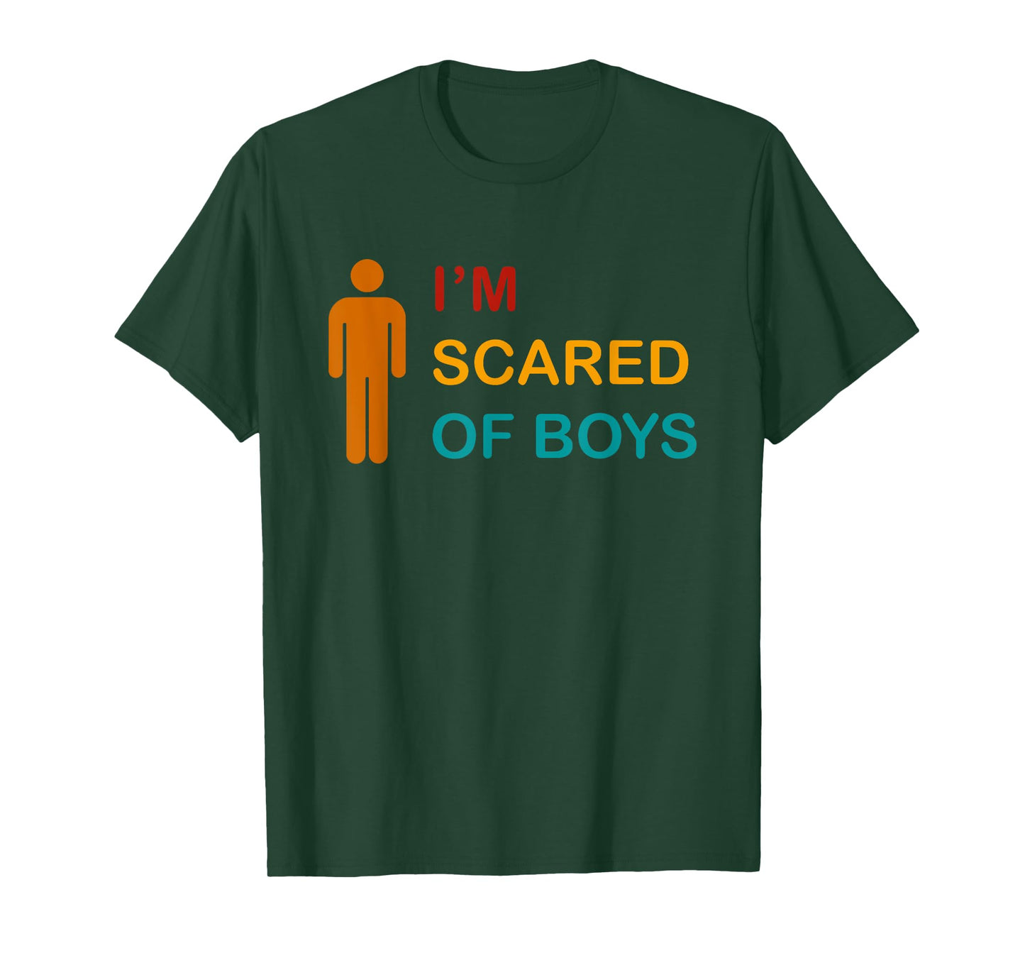 I'm Scared Of Boys Vintage Funny Design T-Shirt