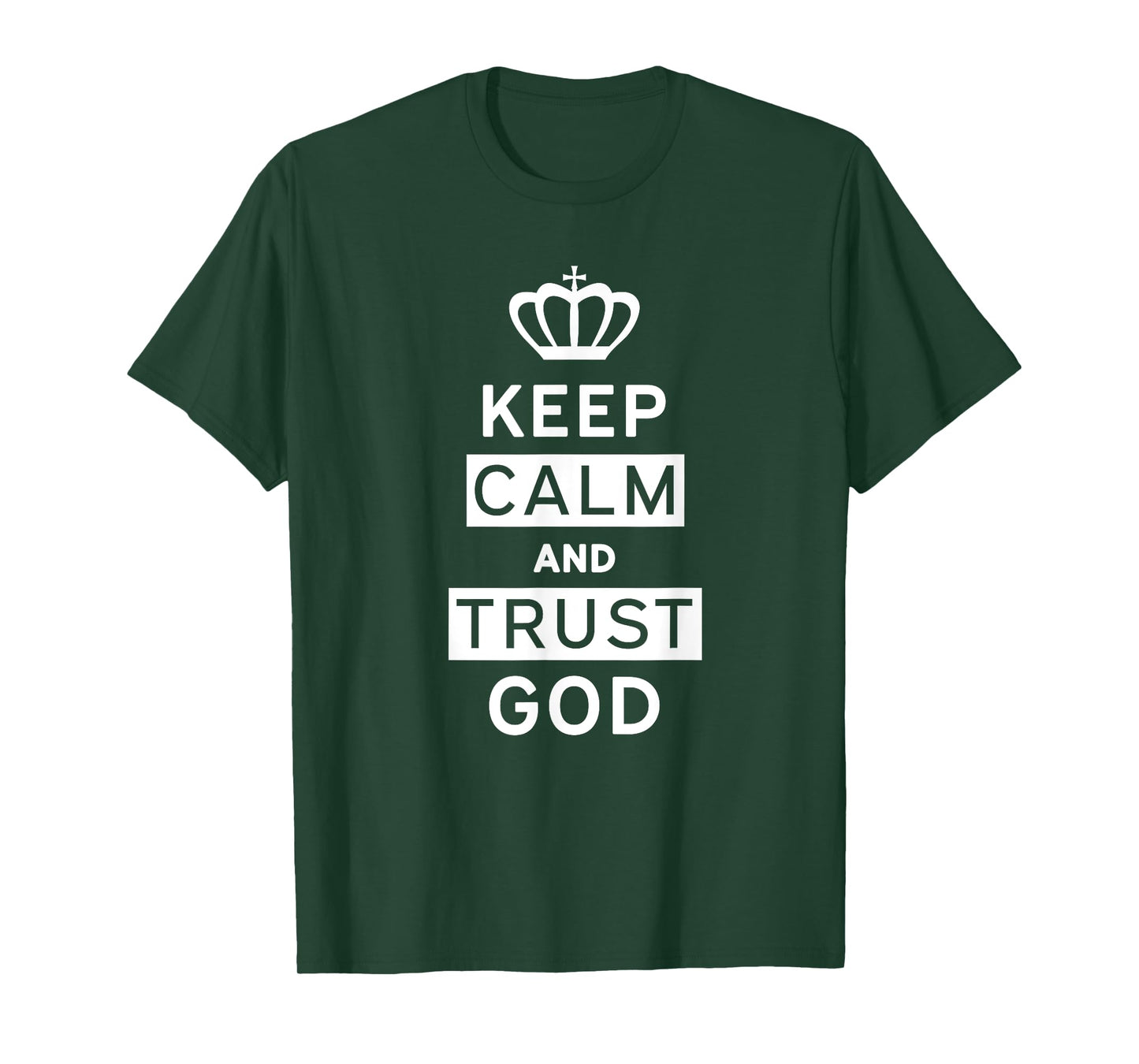Keep Calm and Trust God | Christian T-Shirt | Men Women Kids