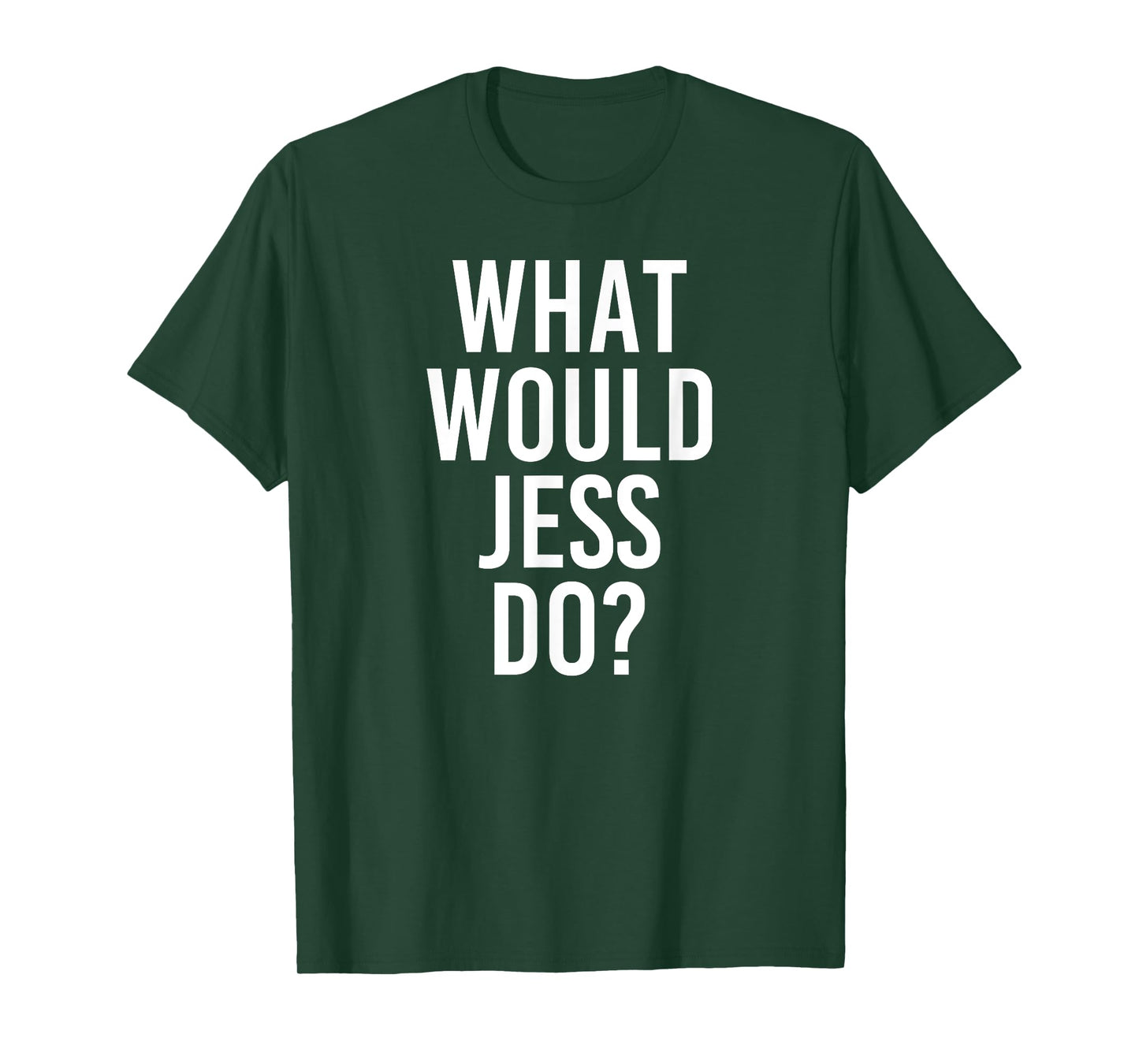What Would JESS Do Funny Personalized Name Joke Men Gift T-Shirt