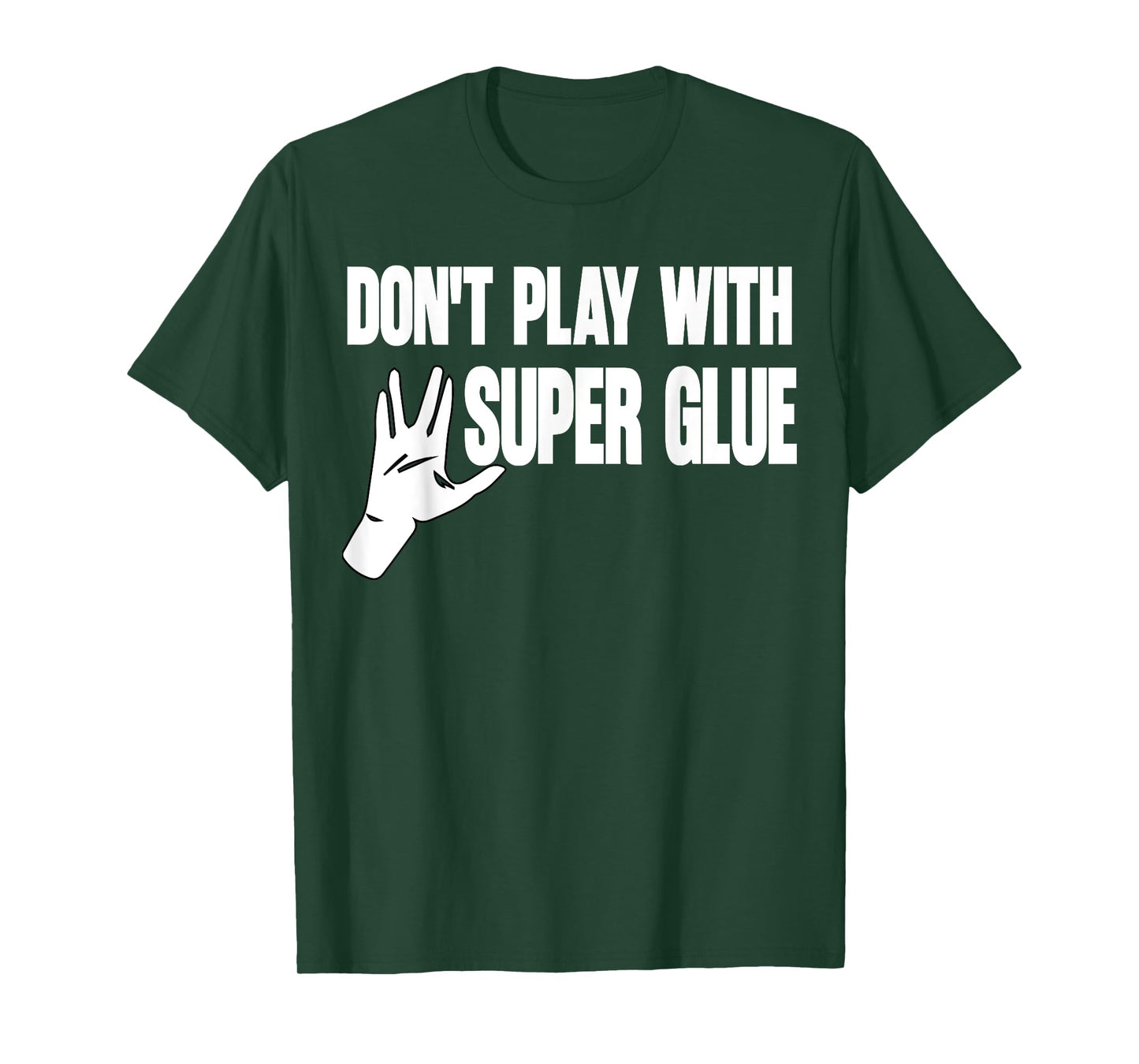 Don't Play With Super Glue T-Shirt