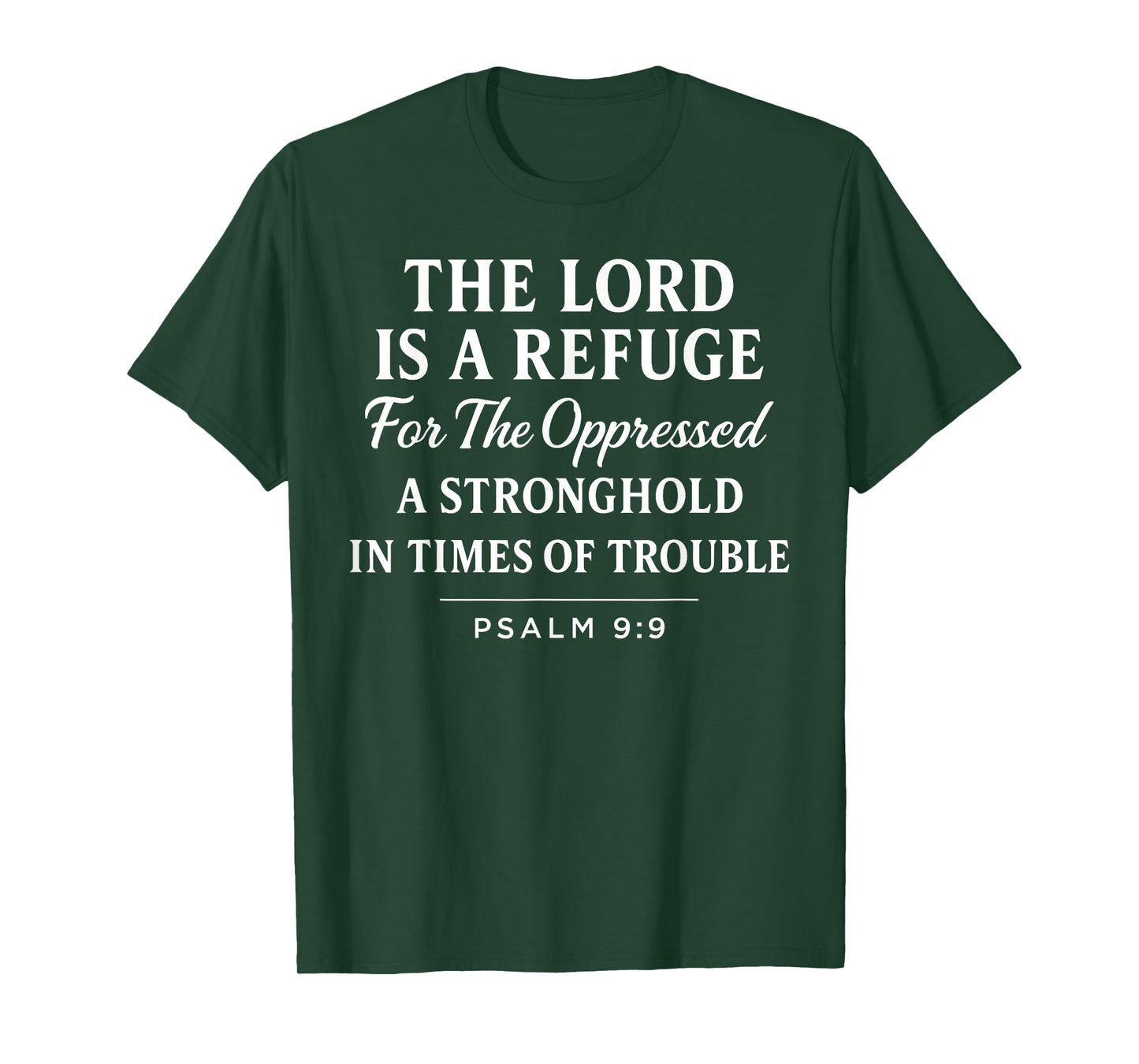 The Lord is a Refuge Psalm 9:9 Bible Verse Faith Scripture T-Shirt