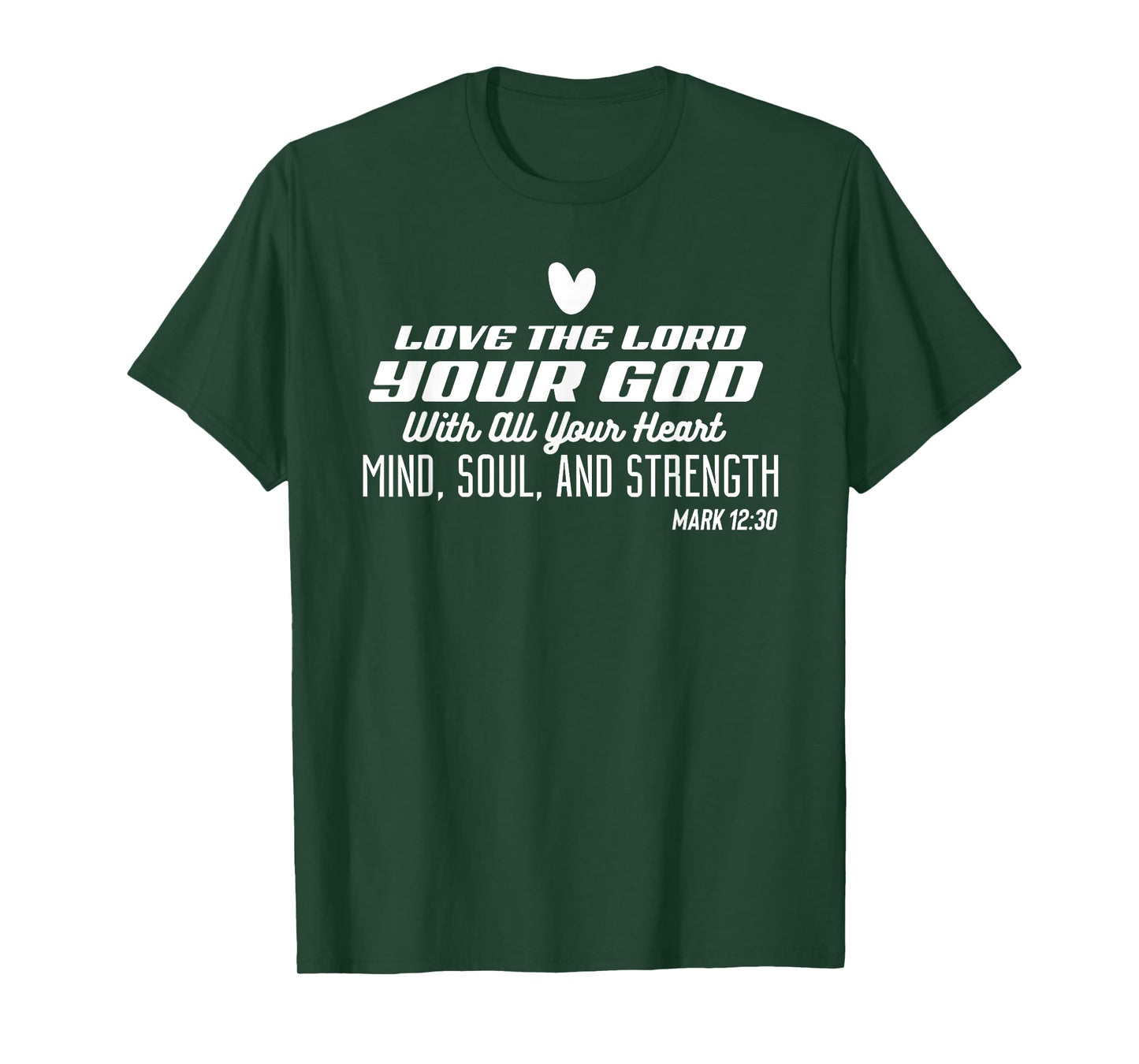 Love the Lord Your God With All Your Heart Stylish Christian T-Shirt