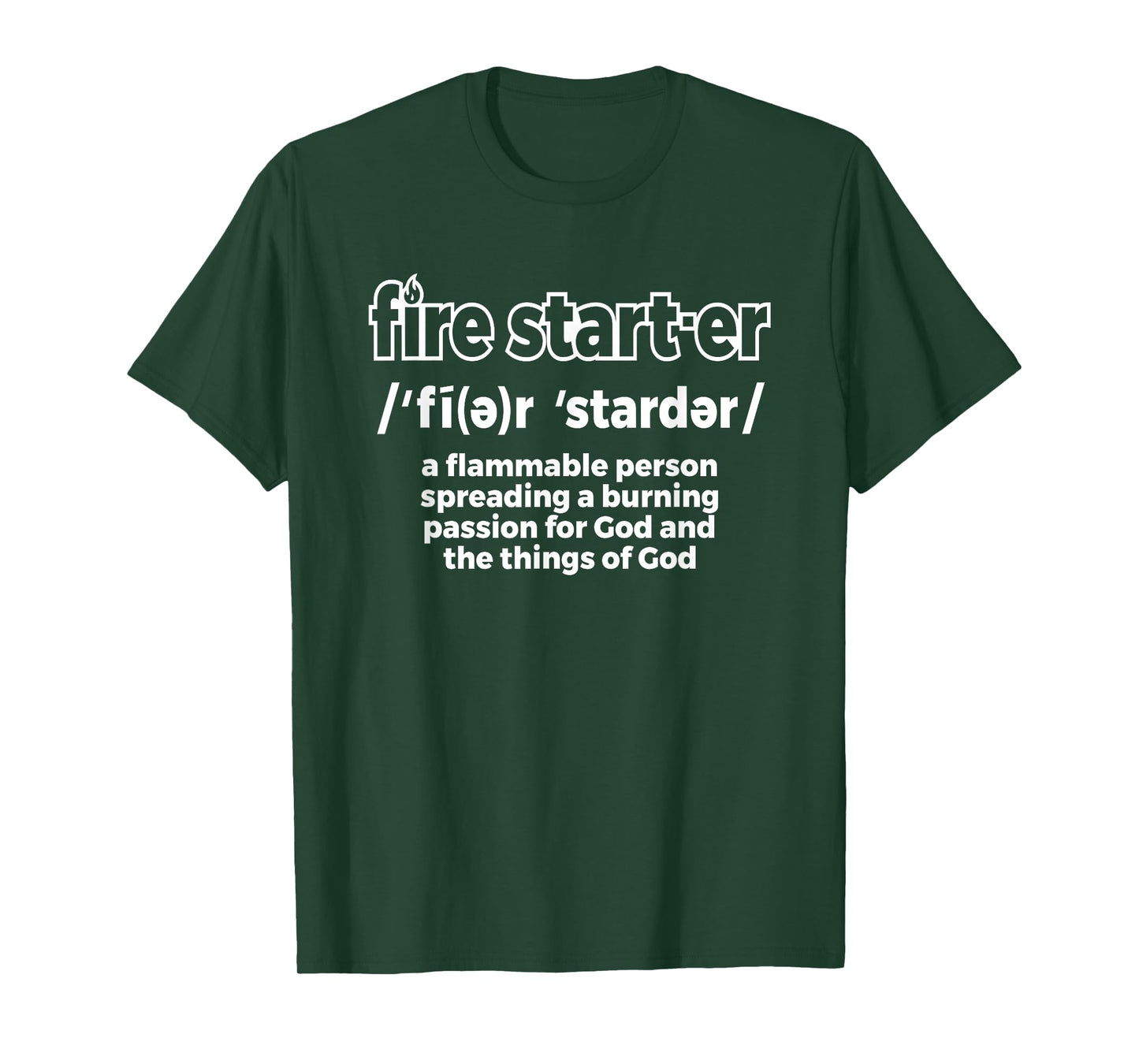 Fire Starter Definition - Novelty Christian T-Shirt T-Shirt