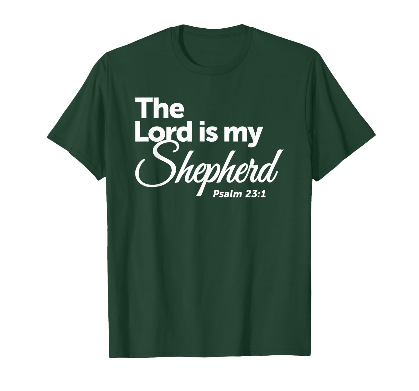 The Lord Is My Shepherd - Psalm 23:1 T-Shirt