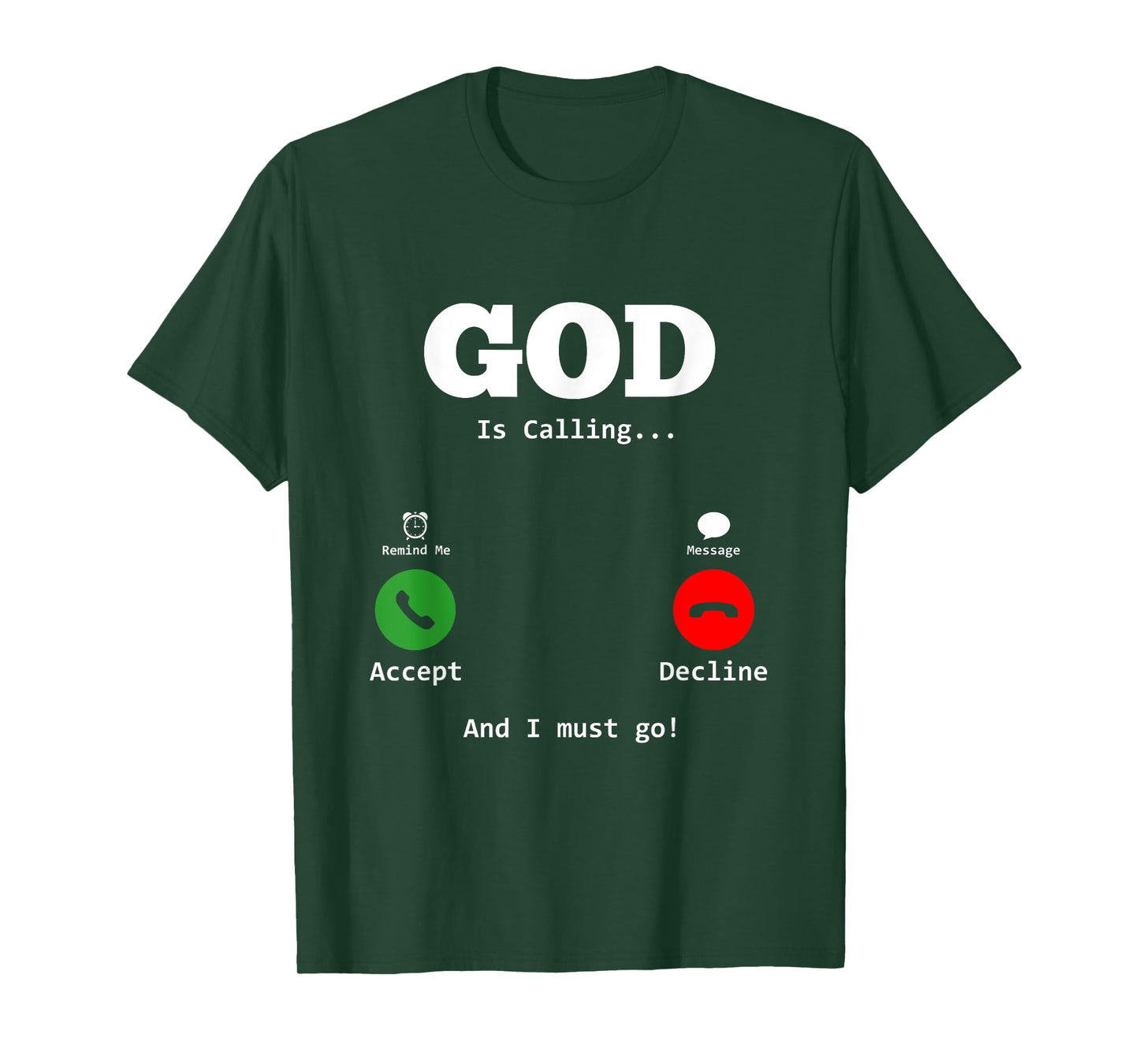 Faith Religious God Is Calling And I Must Go T-Shirt