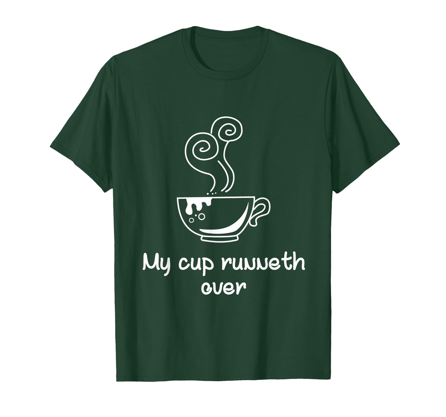 My Cup Runneth Over | Funny Coffee Religious T-Shirt
