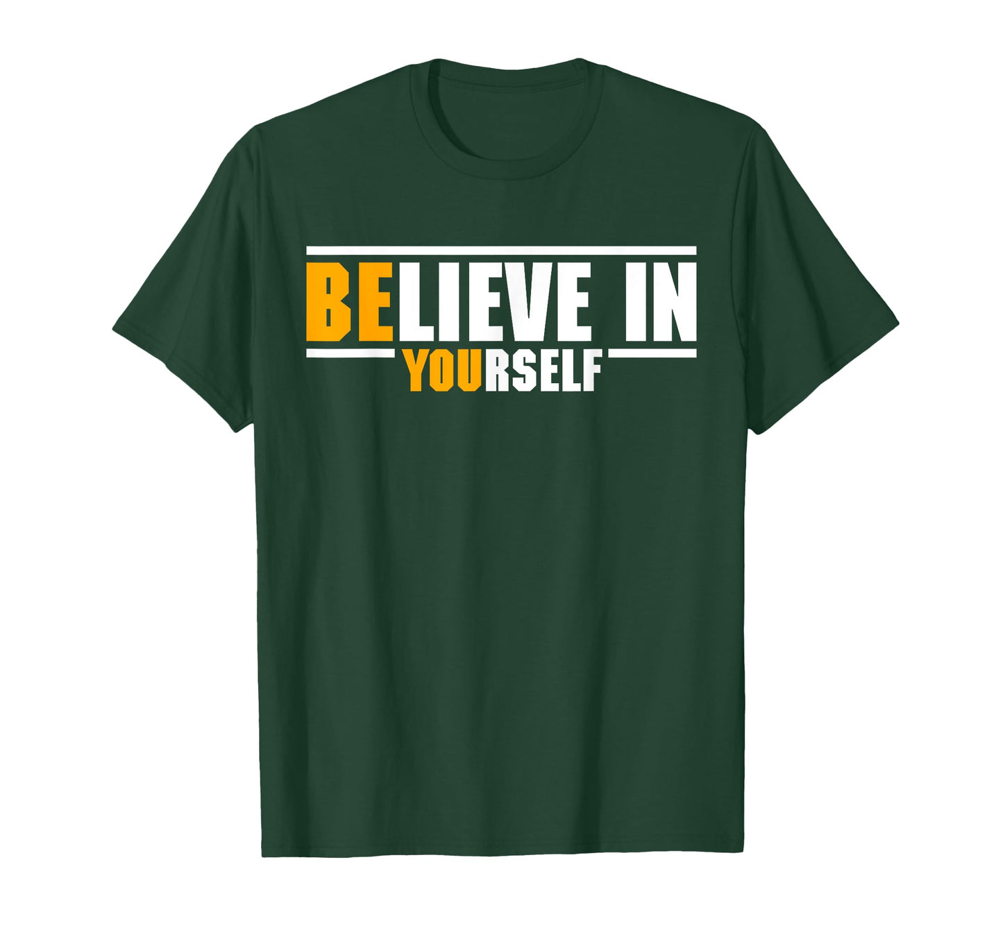 Believe In Yourself Motivational Inspiration Positive Quote T-Shirt