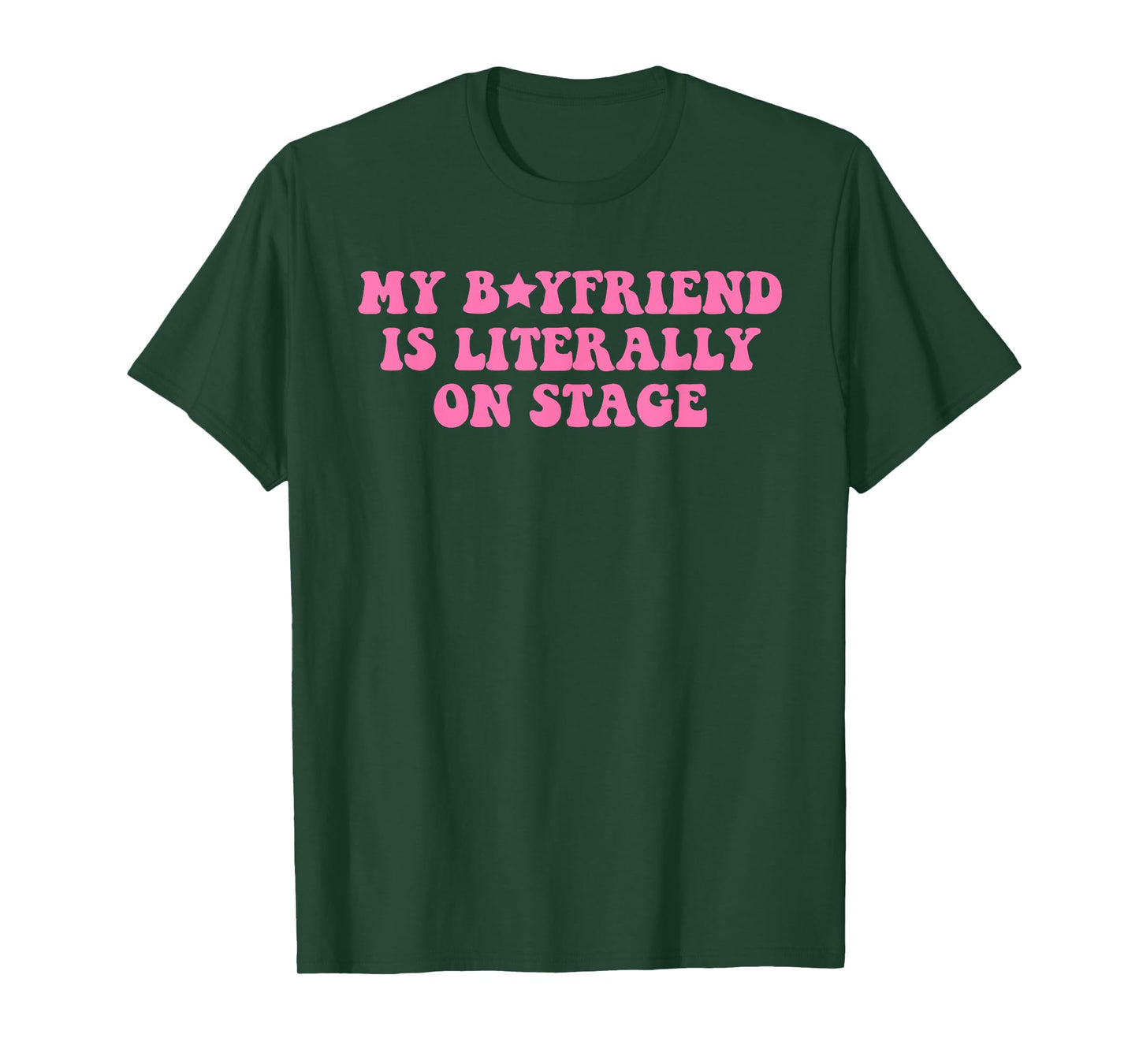 My Boyfriend Is Literally On Stage Funny Concert T-Shirt