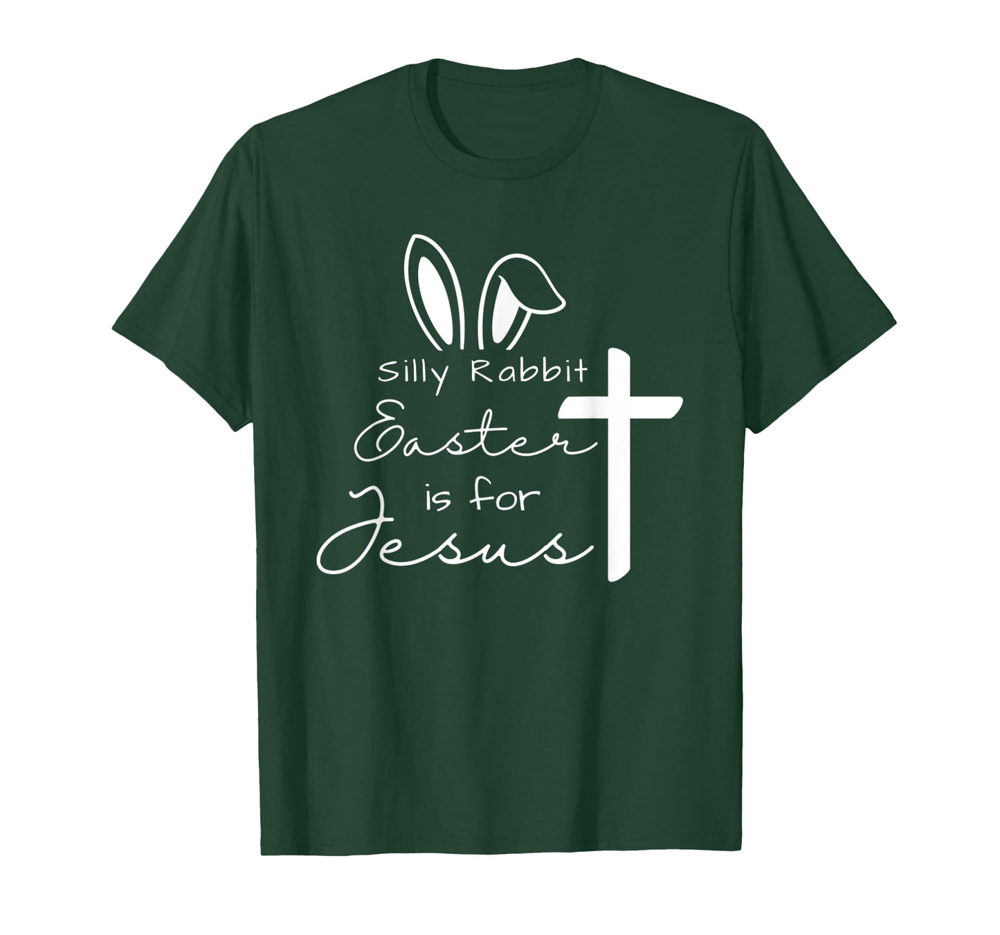 Silly Rabbit Easters For Jesus Funny Easter Bunny Christian T-Shirt