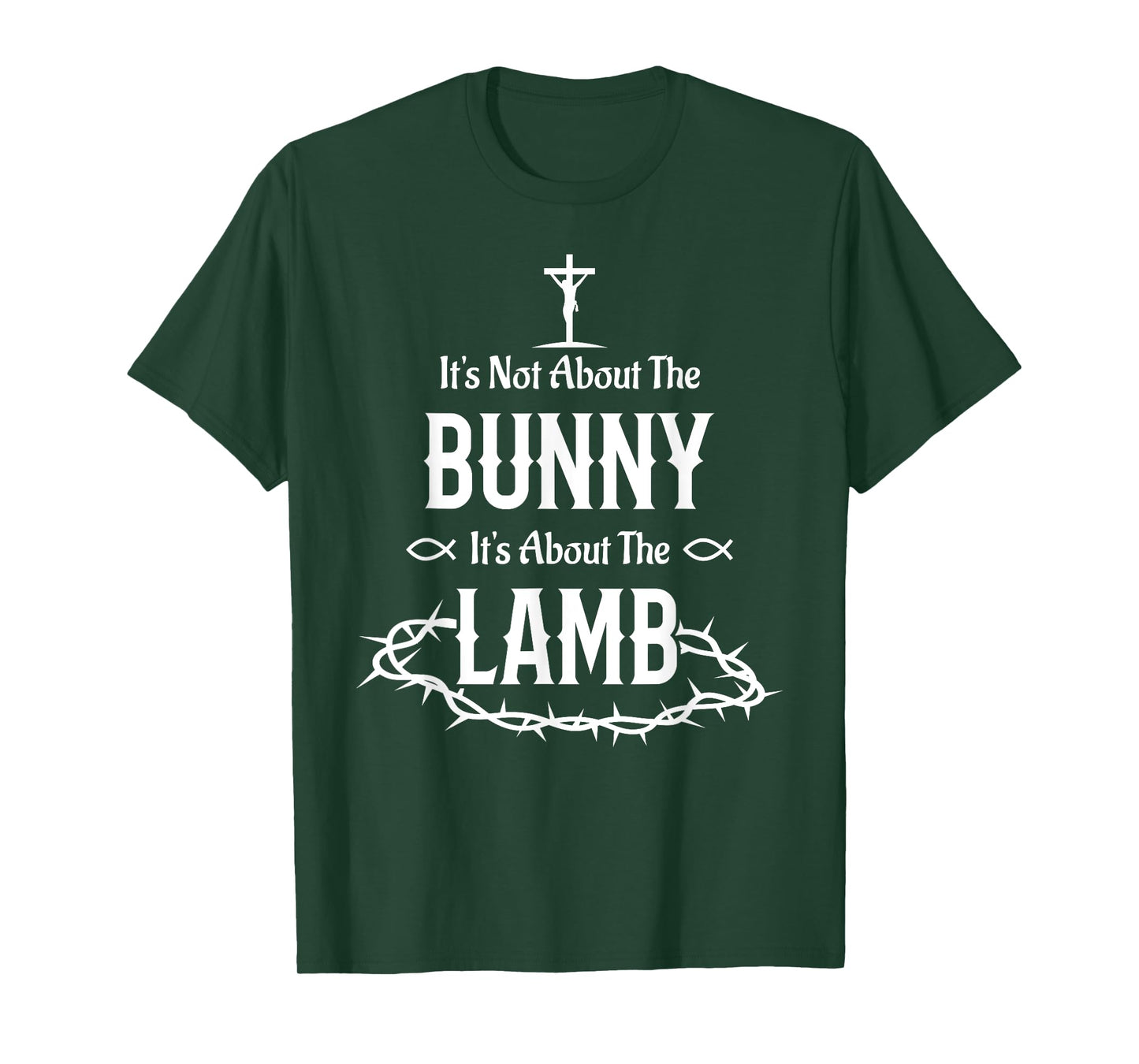 It's Not About The Bunny It's About The Lamb Easter Jesus T-Shirt