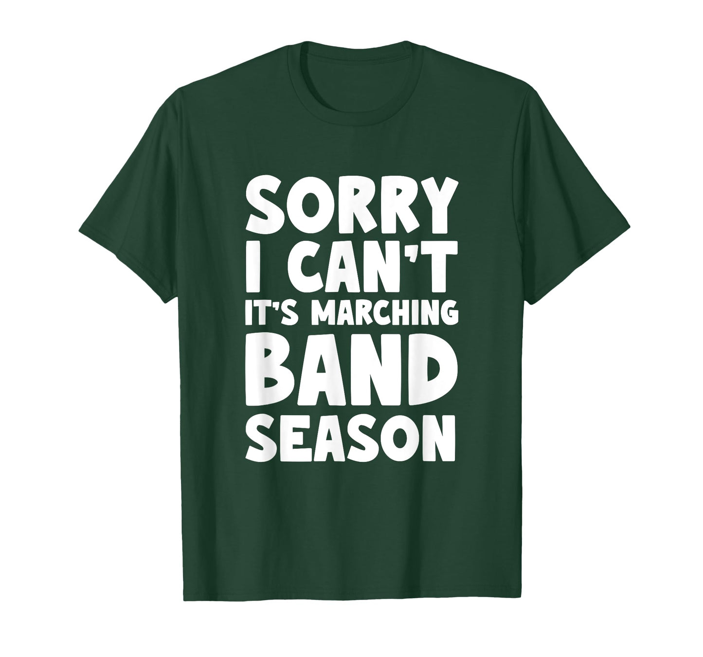 Funny Marching Band Sorry I Can't It's Marching Band Season T-Shirt