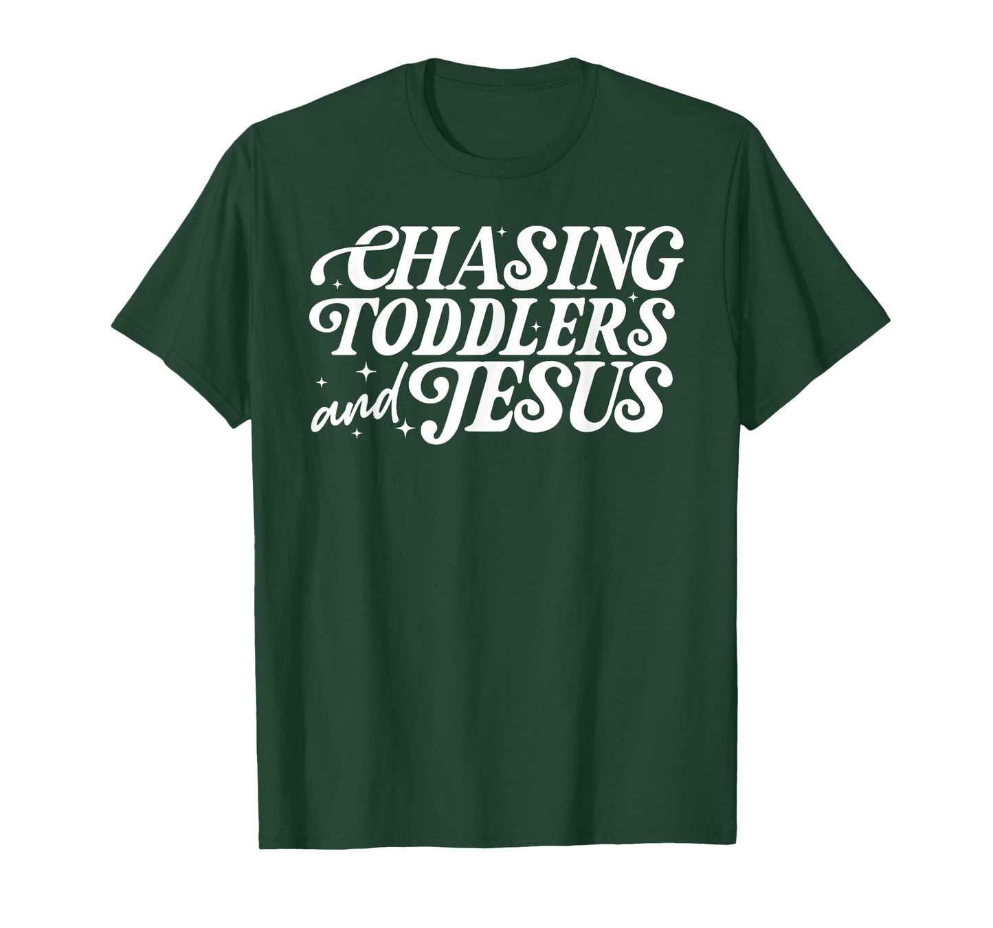 Chasing Toddlers And Jesus, Christian Mother's Day T-Shirt