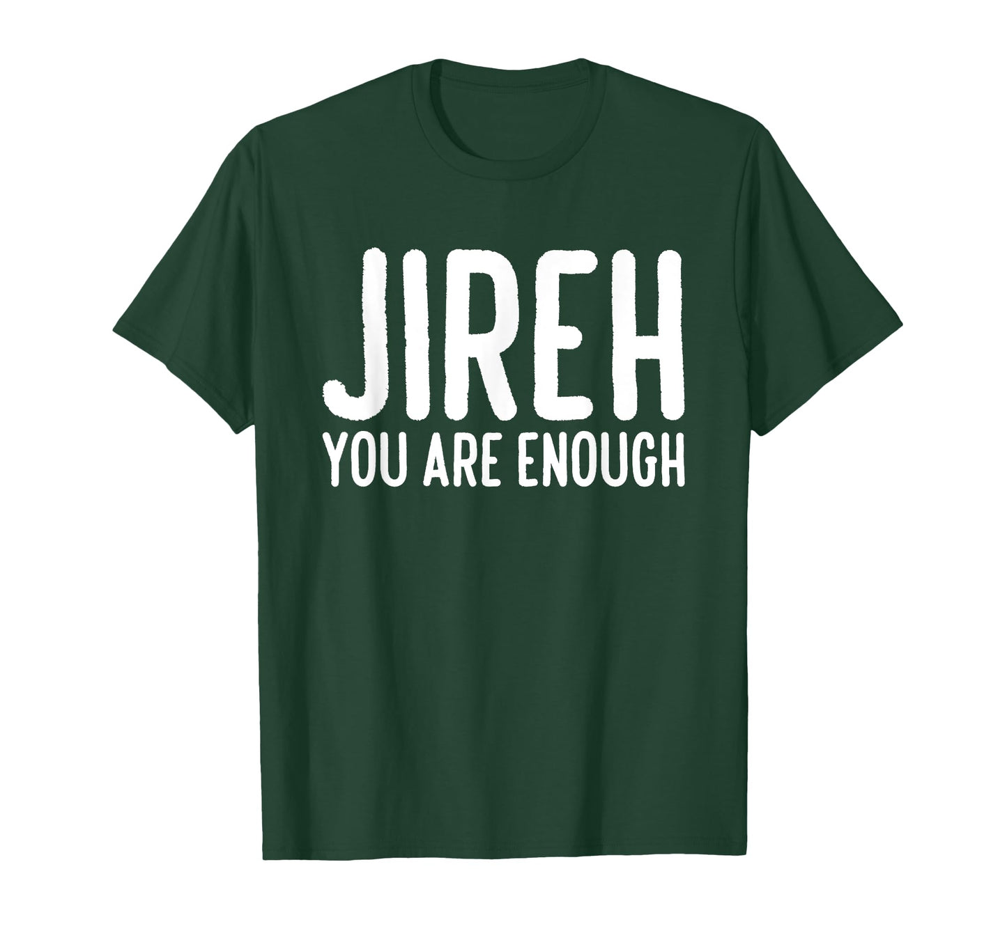 Jireh You Are Enough T-Shirt