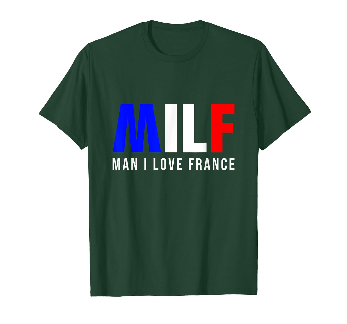 MILF Man I Love France T-Shirt