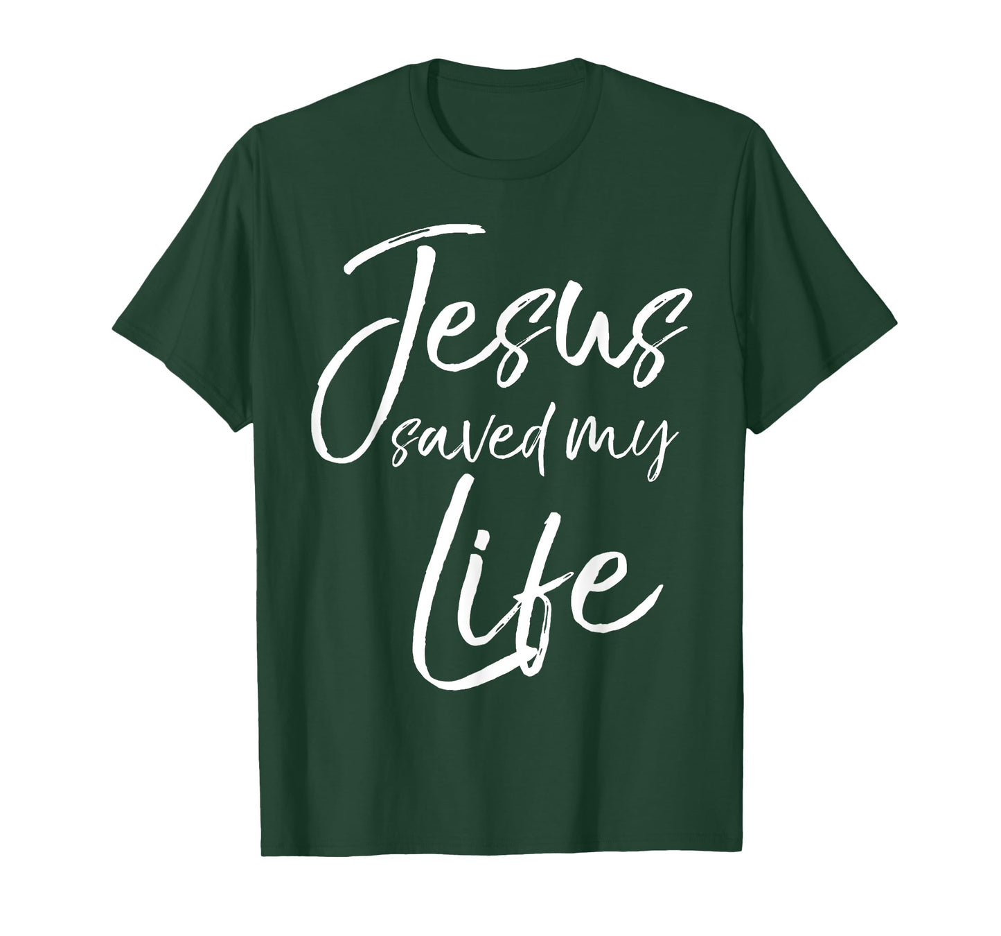 Christian Salvation Quote Baptism Gift Jesus Saved My Life T-Shirt