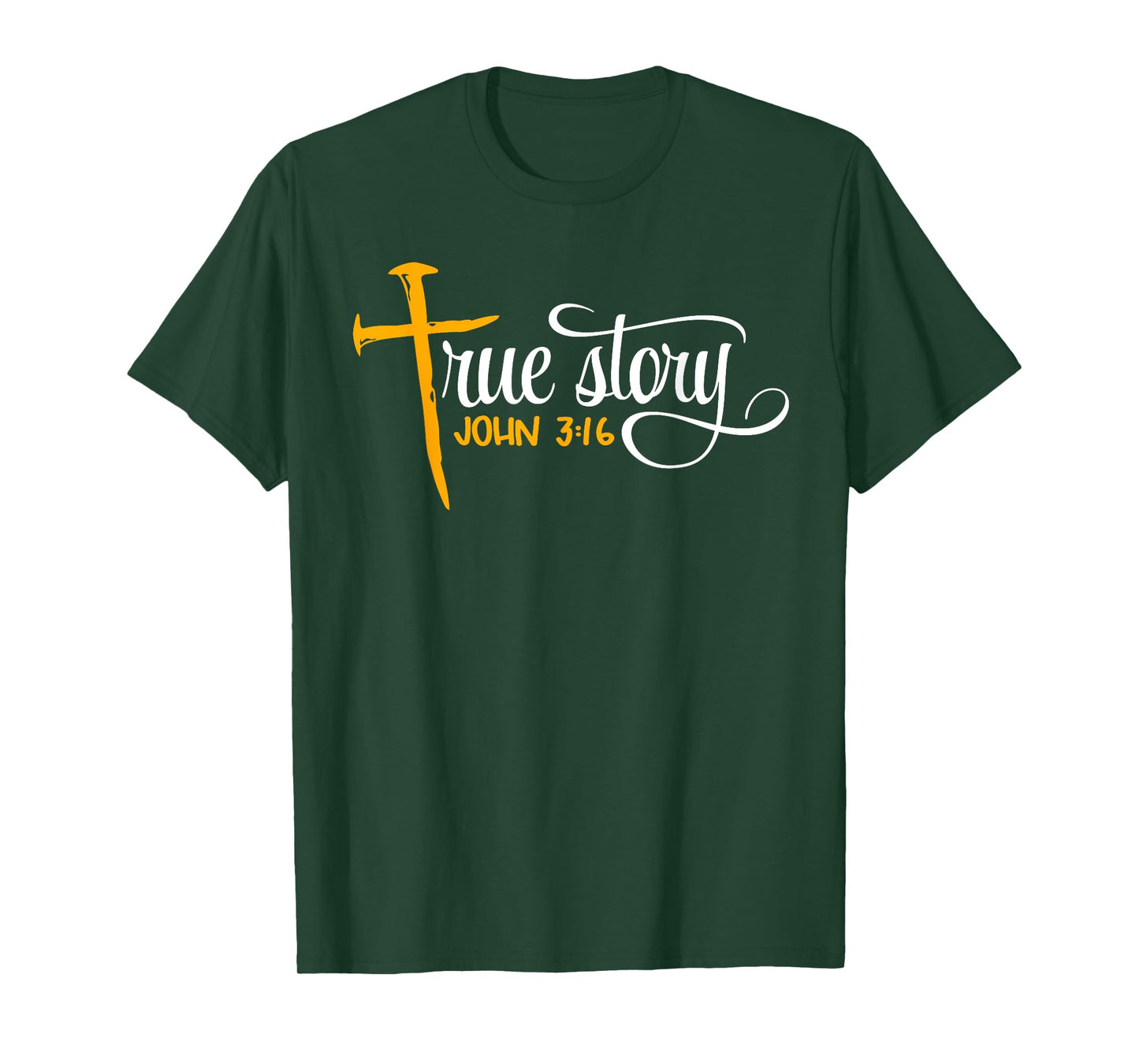 John 3:16 - Christian Easter True Story Cross & Nails T-Shirt