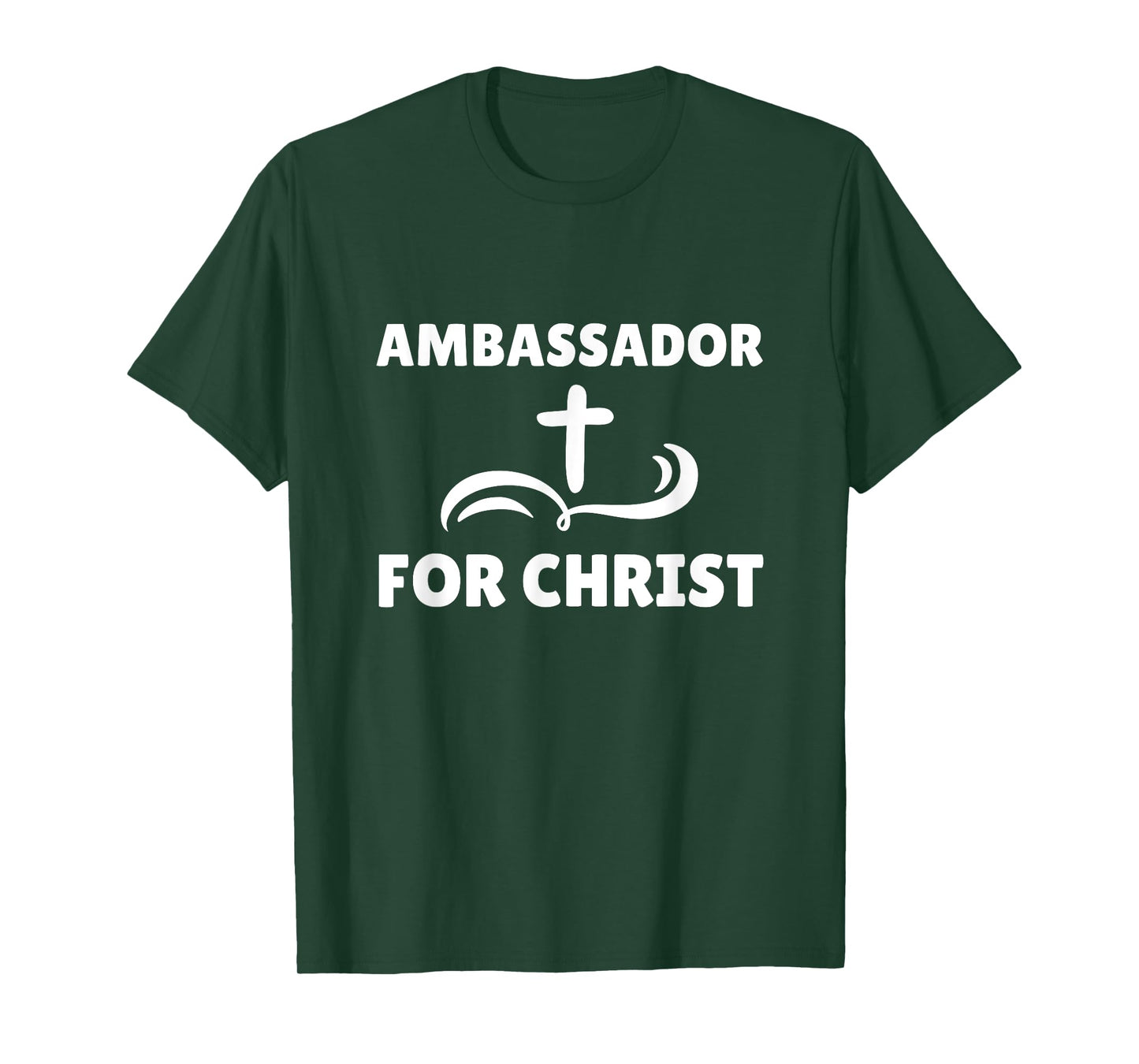 Ambassador For Christ Faith Christian Religious T-Shirt