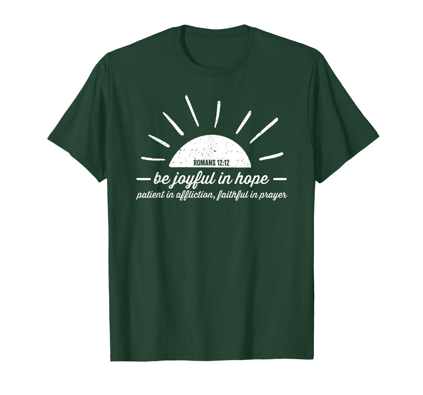 Romans 12 12 Be Joyful in Hope T-Shirt