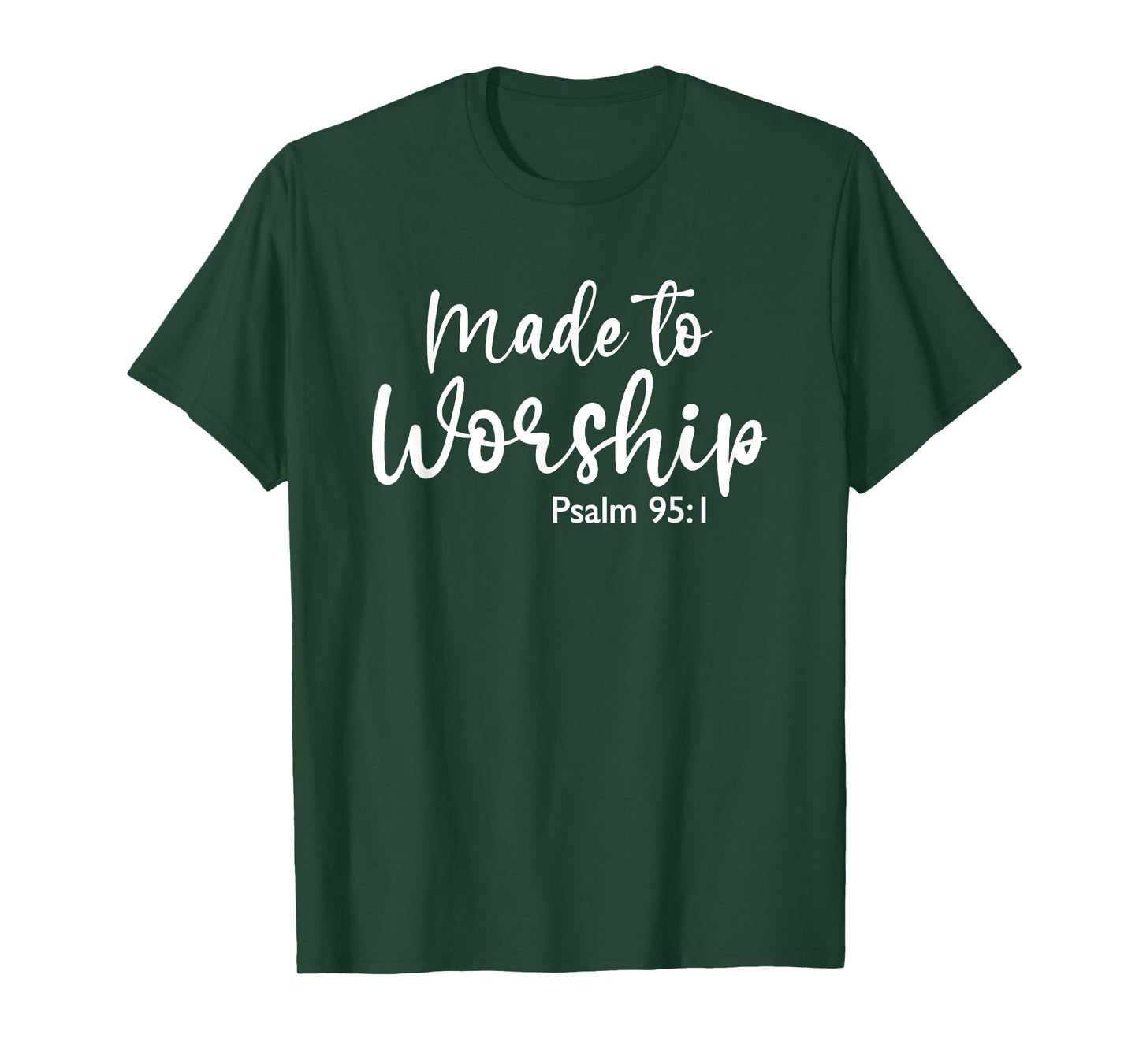 Made to Worship Christian Faith God Jesus Bible T-Shirt