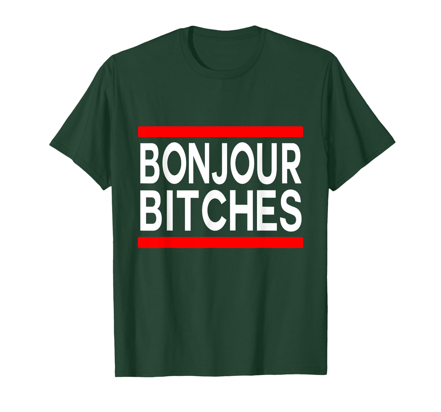 Bonjour Bitches Statement France Adult Humor French Designer T-Shirt
