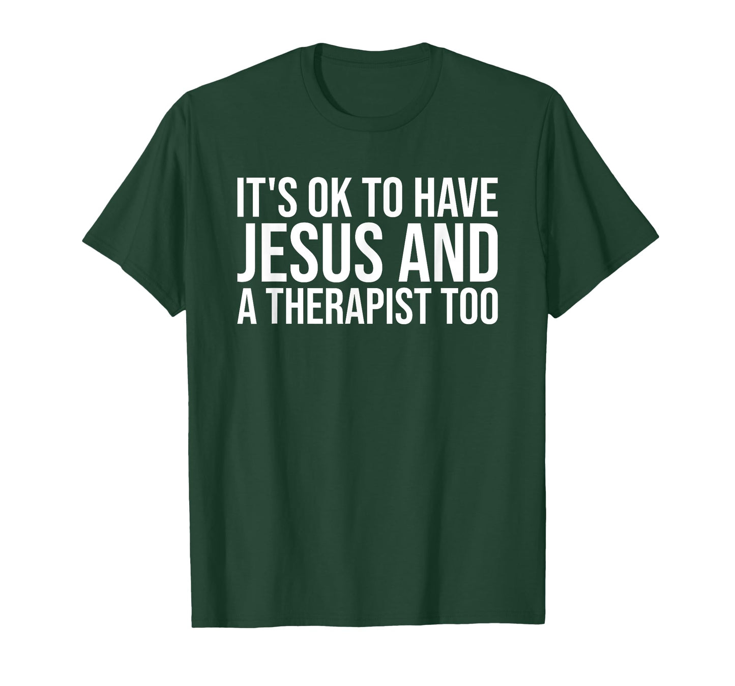 It's Ok To Have Jesus And A Therapist Too Christian Prayers T-Shirt