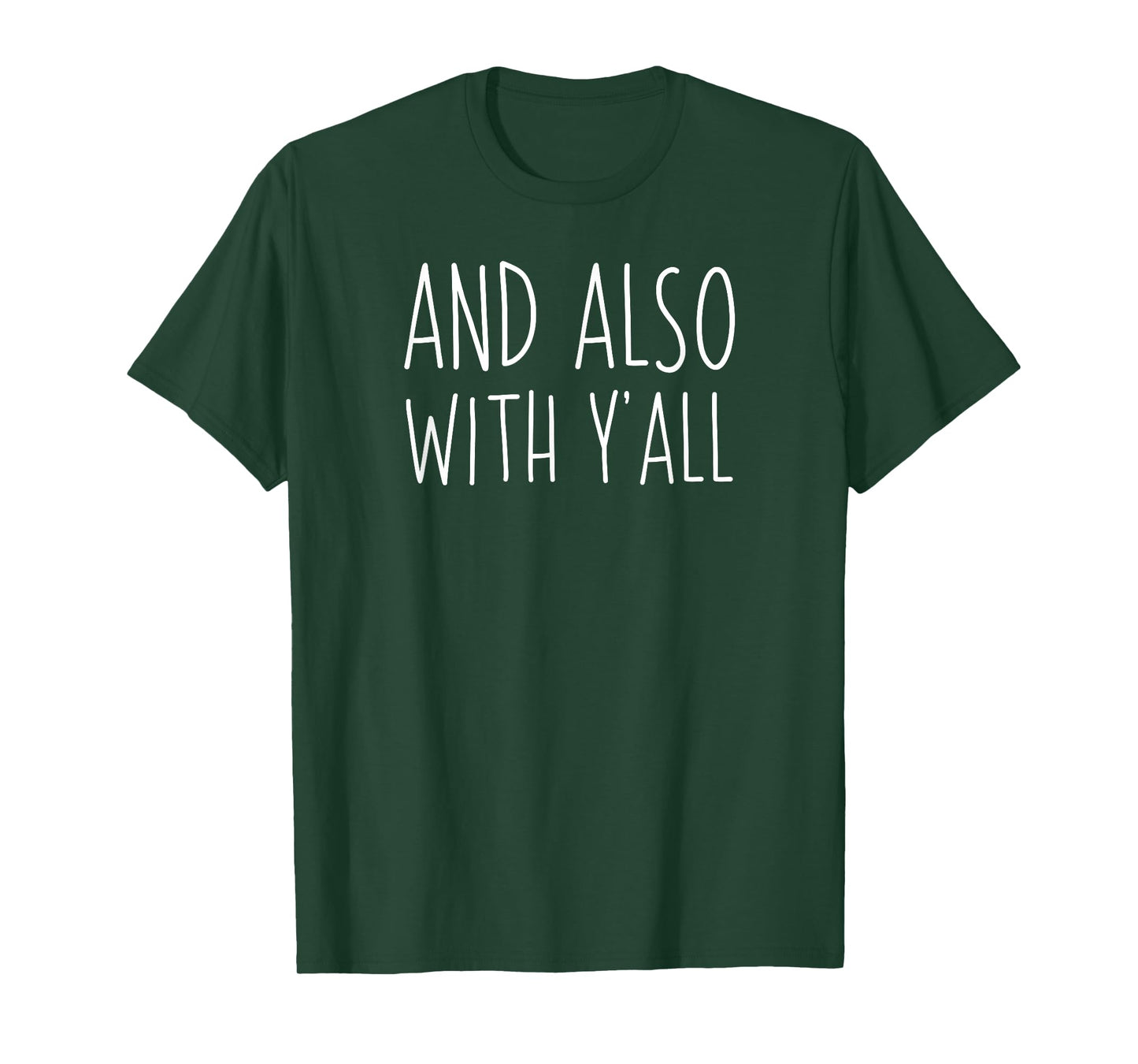 And also with y'all - Southern Episcopal Christian Shirt T-Shirt