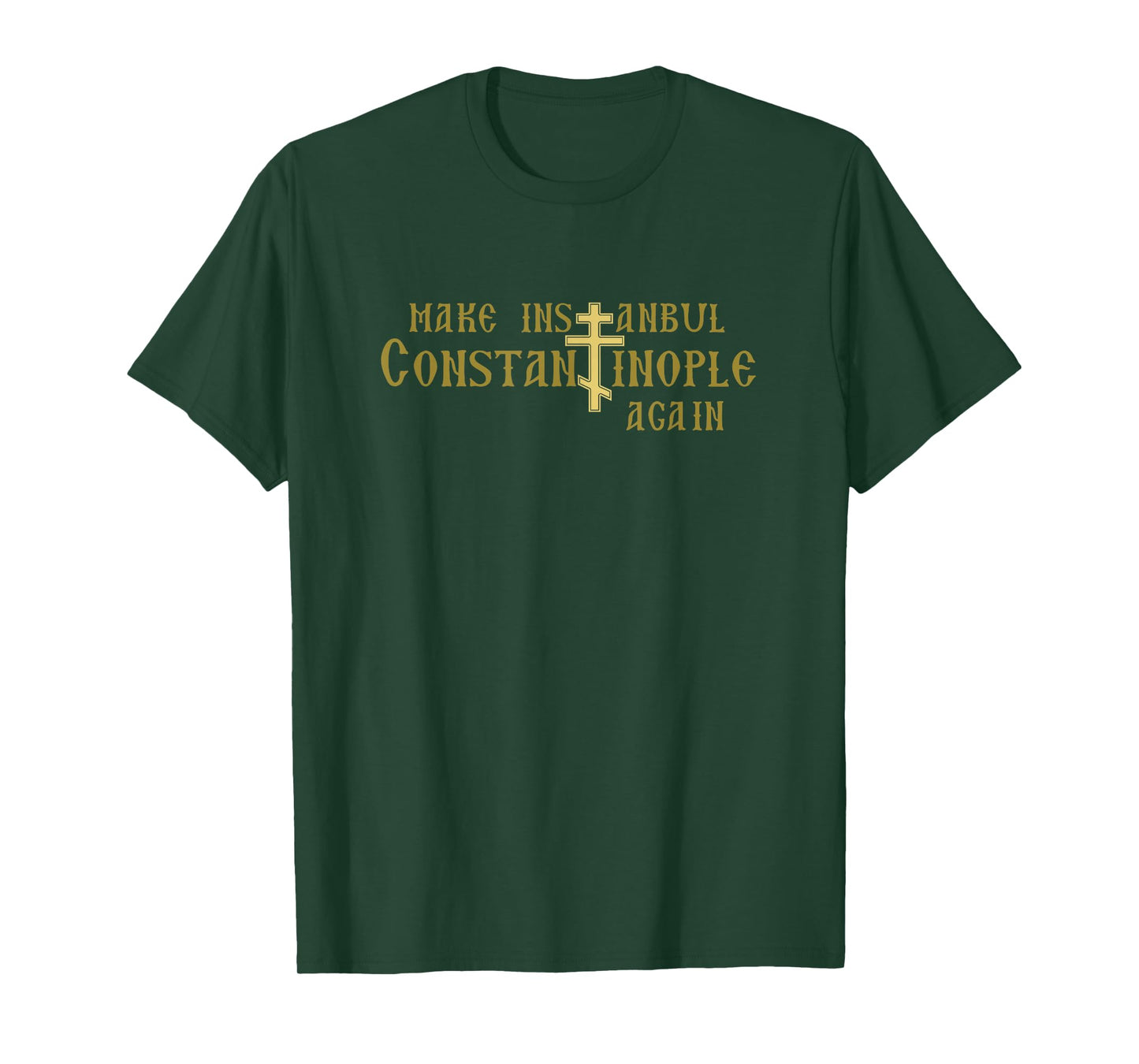 Make Istanbul Constantinople Again Orthodox Christian T-Shirt