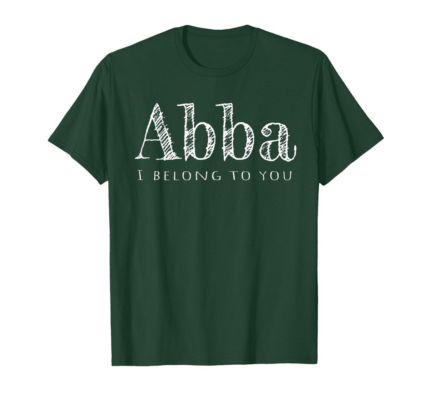 Abba Father I Belong To You T-Shirt