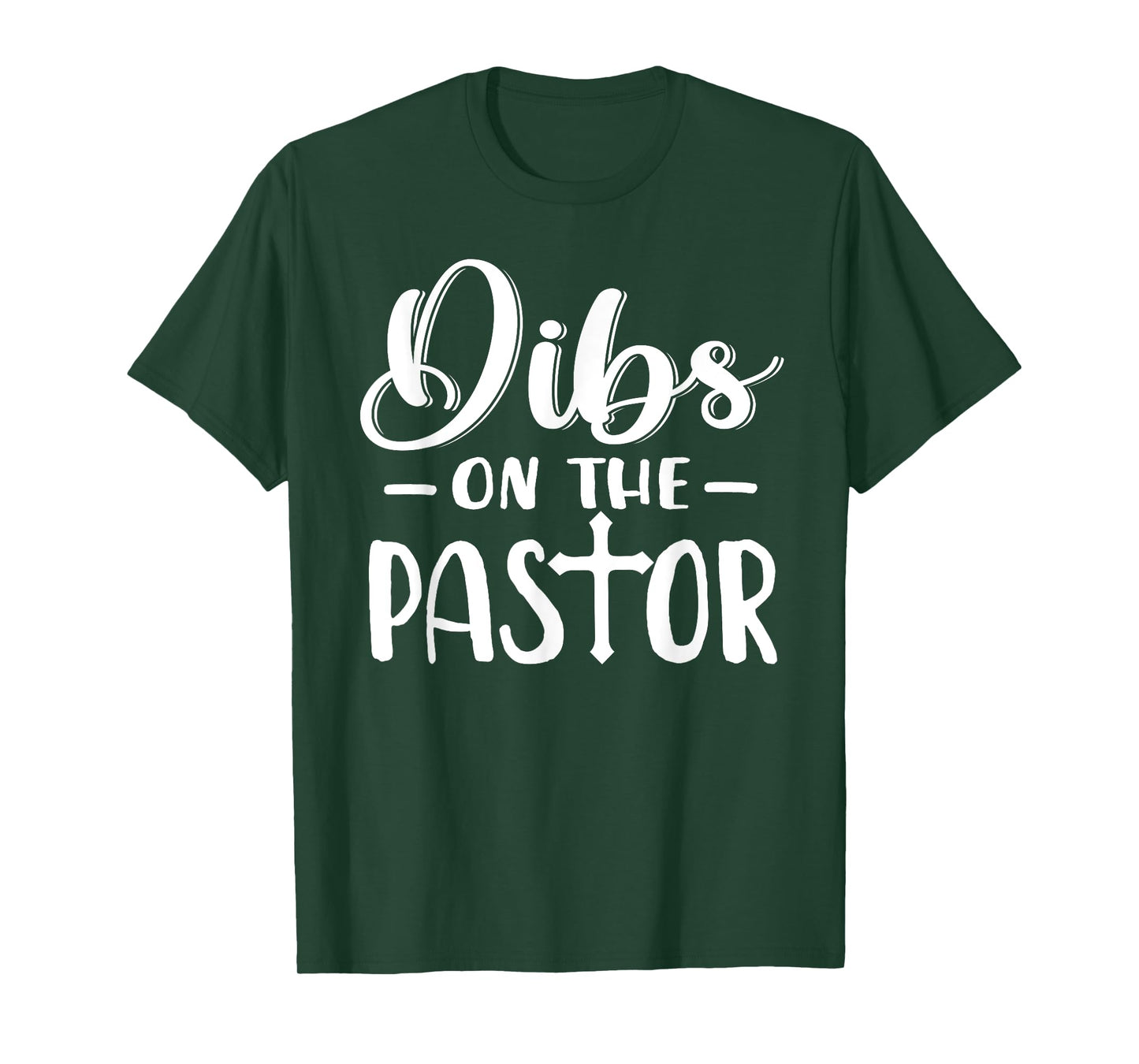 Dibs On The Pastor Funny Christian Cross Jesus T-Shirt