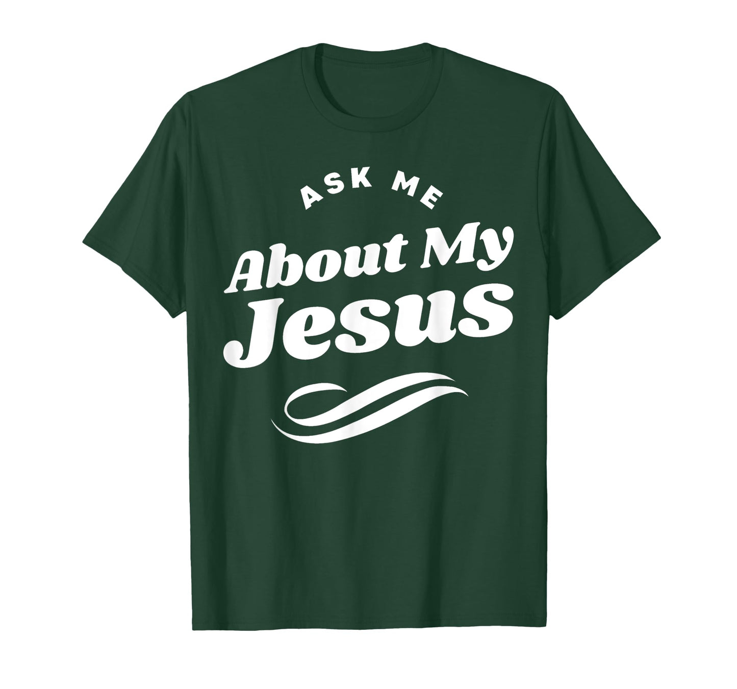 Funny Ask Me About My Jesus Christian White Letters T-Shirt