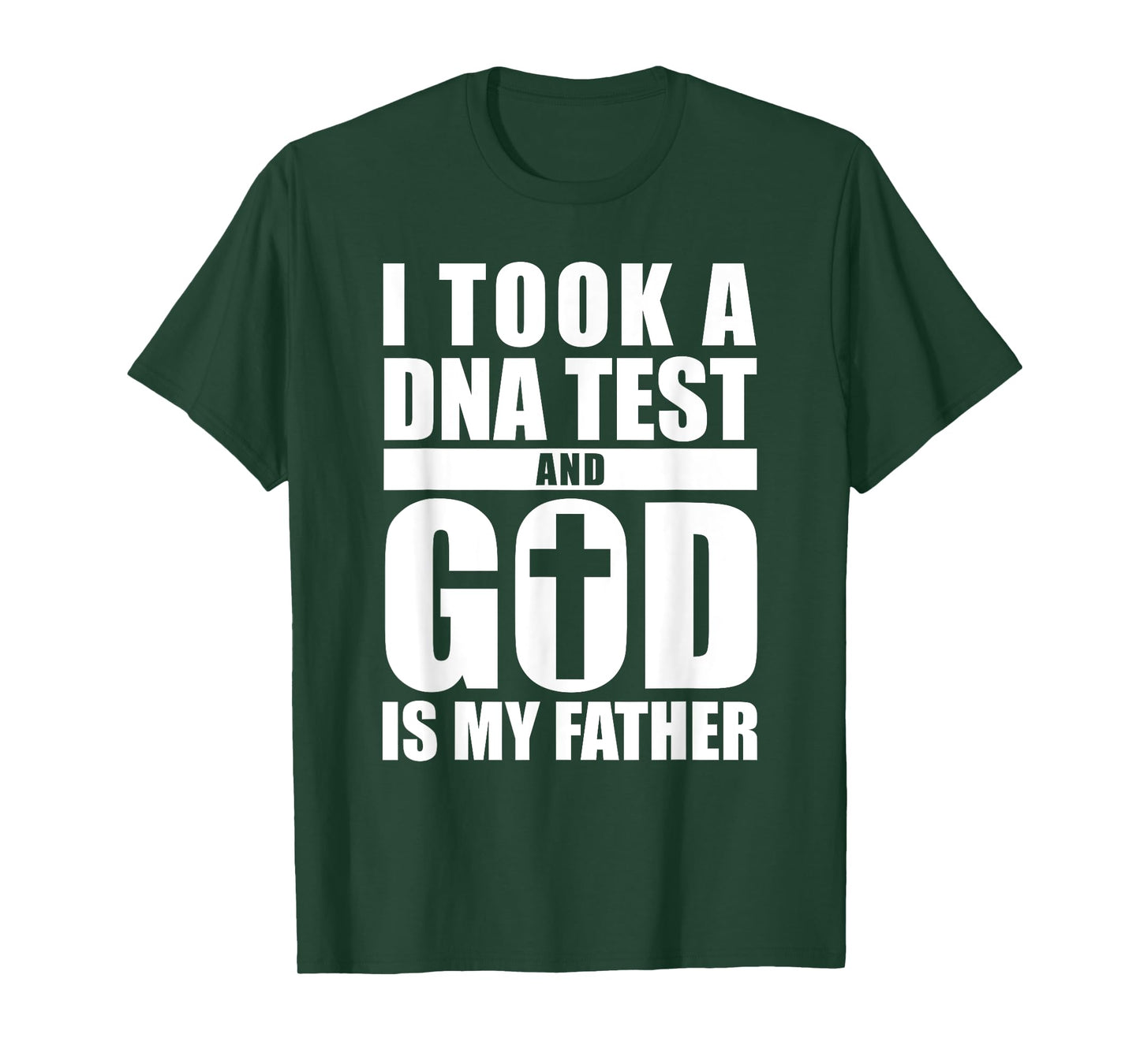 I Took A DNA Test And God Is My Father Christianity T-Shirt