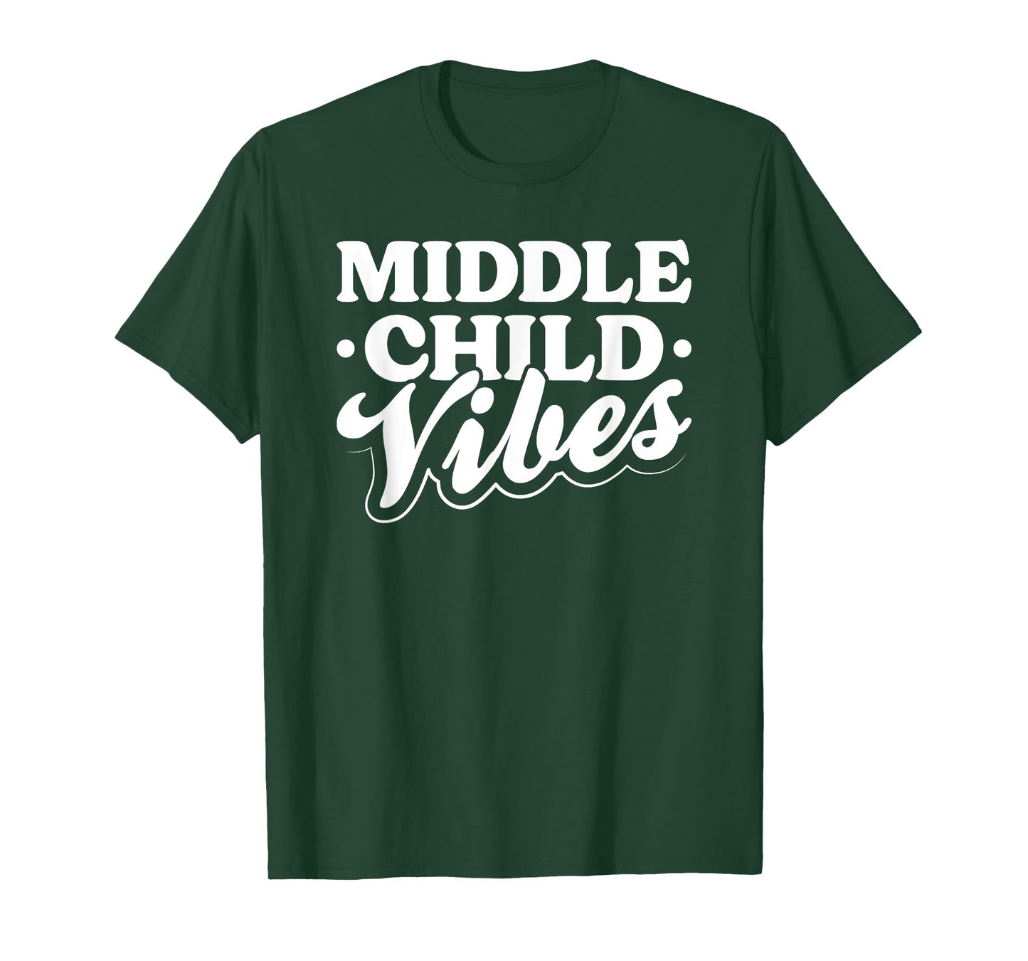 Middle Child Vibes Funny Sibling Quote T-Shirt