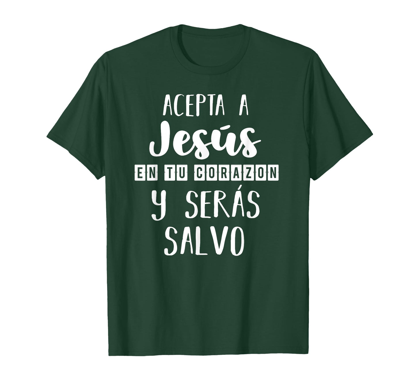 Acepta a Jesús en tu Corazon Mensaje Cristianos Dios Spanish T-Shirt