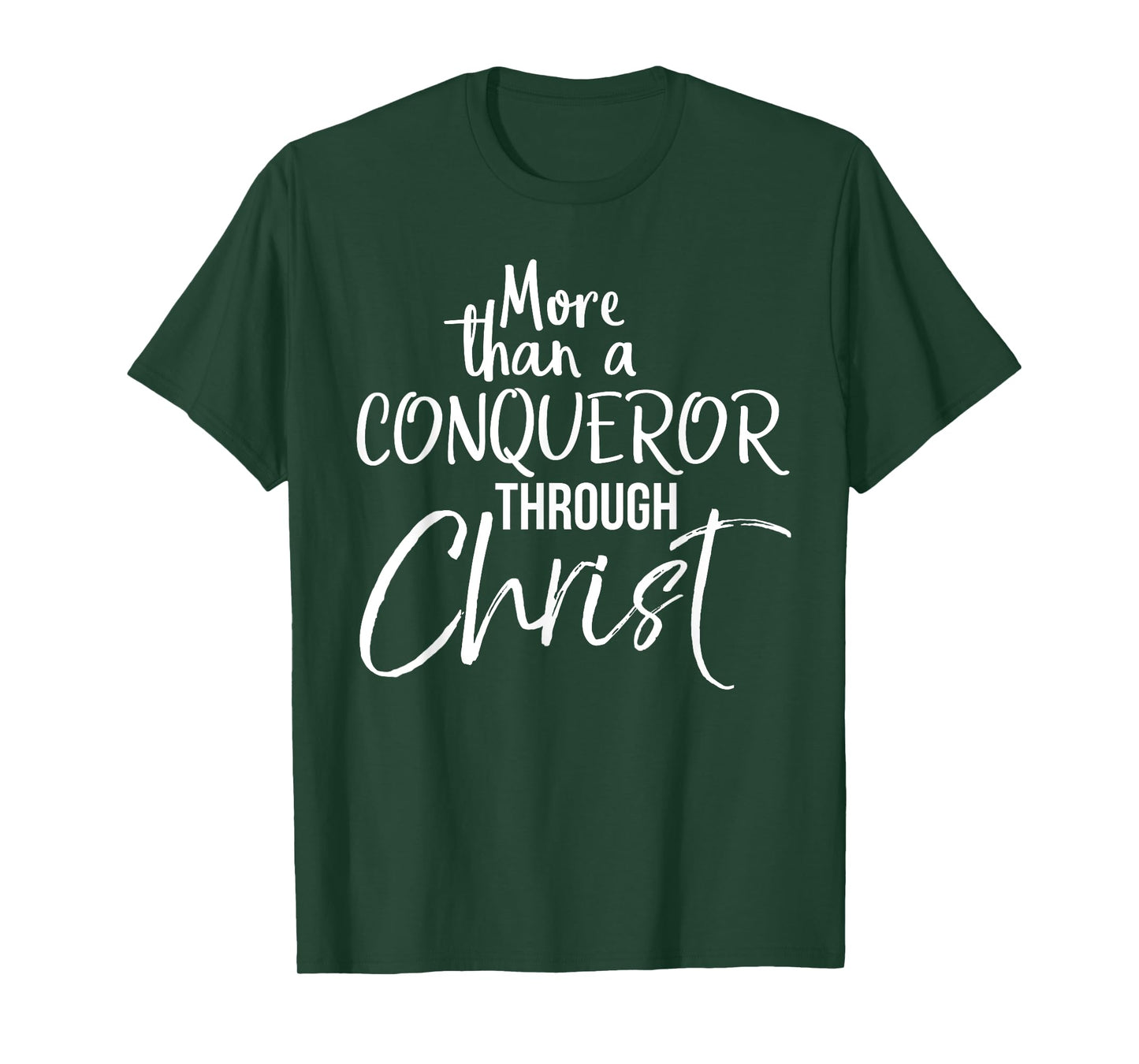 More Than A Conqueror Through Christ Bold Christian T-Shirt T-Shirt