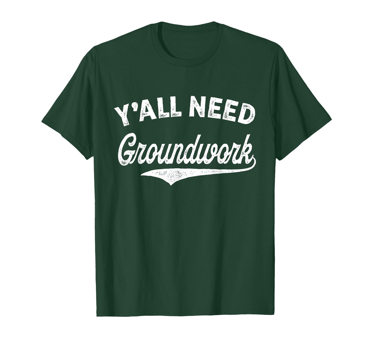 Y'all Need Groundwork Funny Vintage T-Shirt