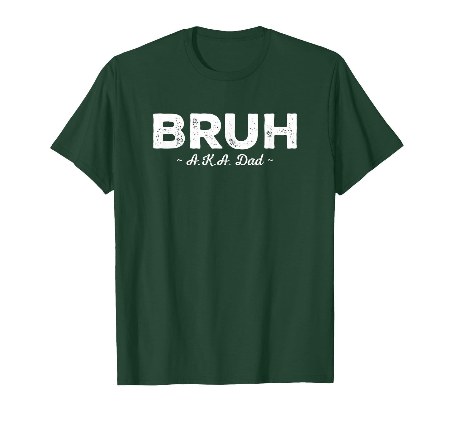 Bruh AKA Dad Funny Sarcastic Also Known As Quote Fathers Day T-Shirt
