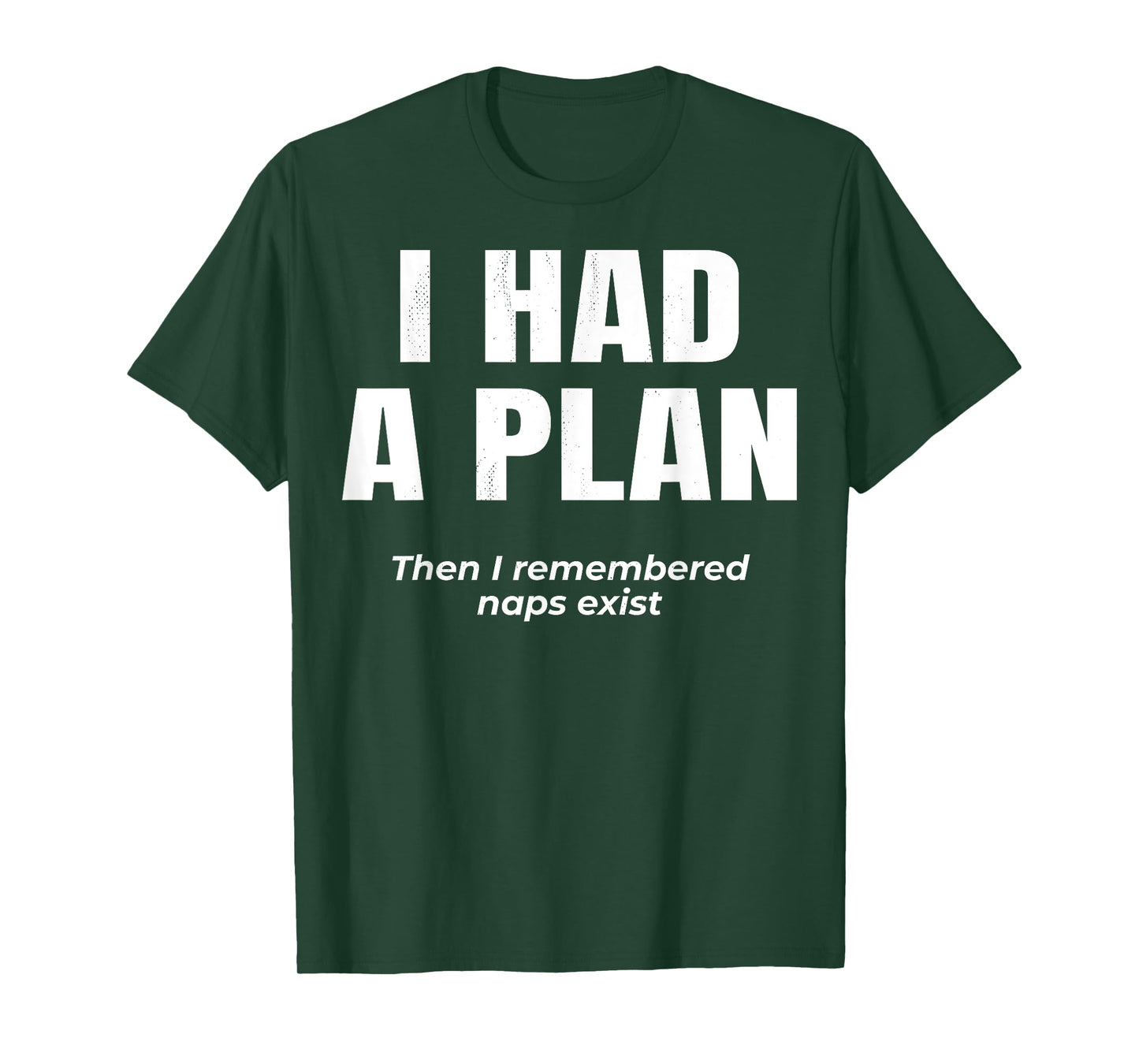 Lazy Logic. I had a plan. Then i remembered naps exist. T-Shirt